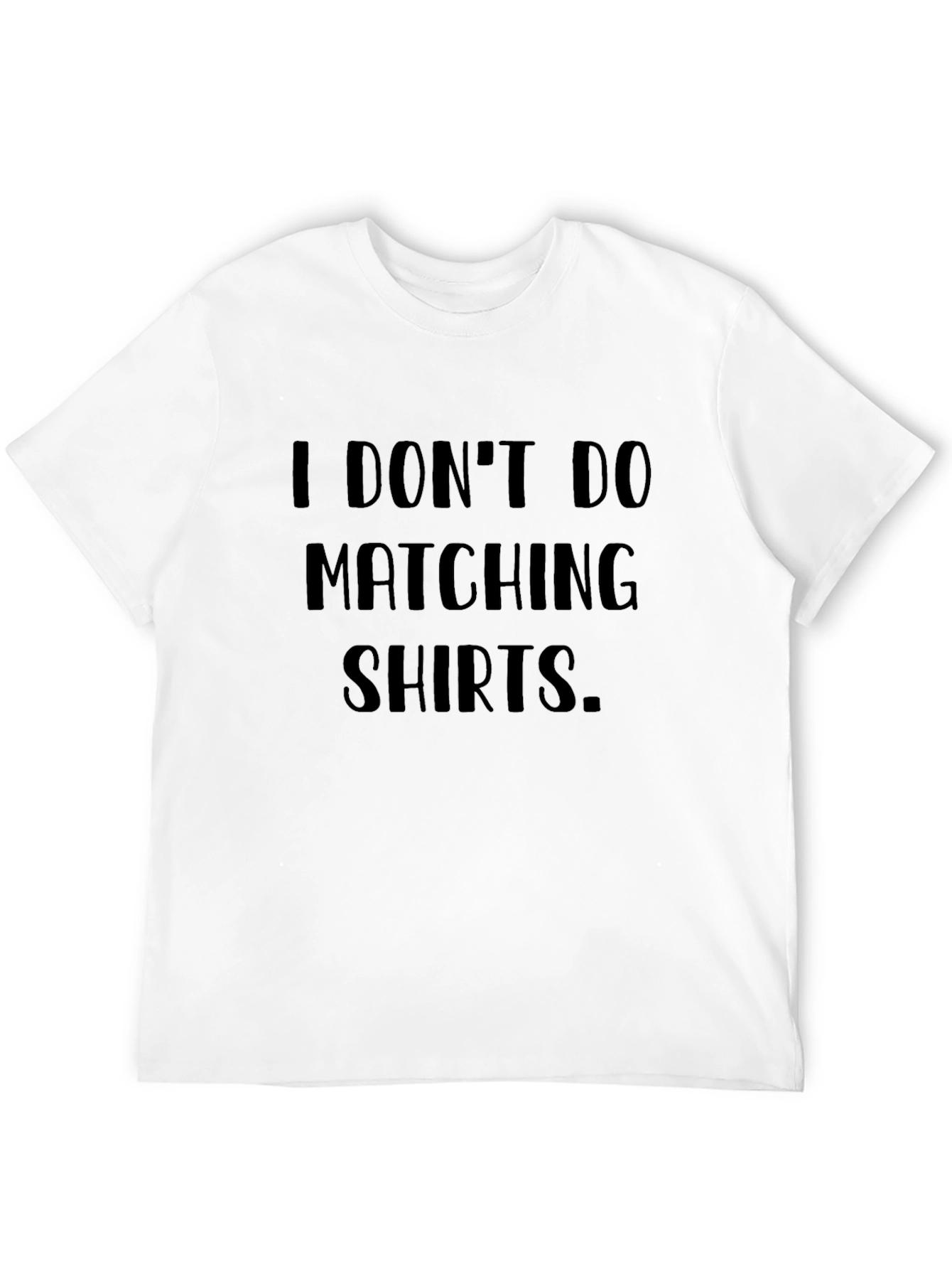 Black Funny Sarcastic 'I Don't Do Matching Shirts' Black T-Shirt view 12