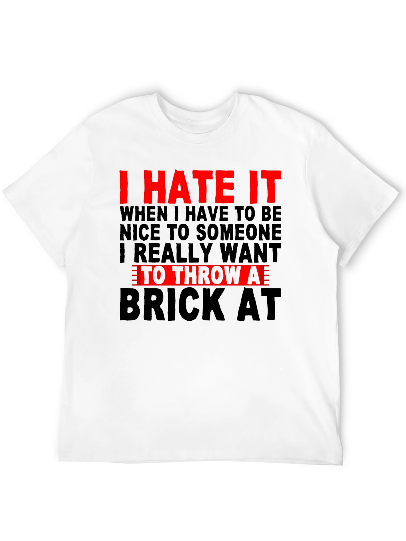 Black I Hate It T-Shirt - Funny Sarcastic Tee view 12