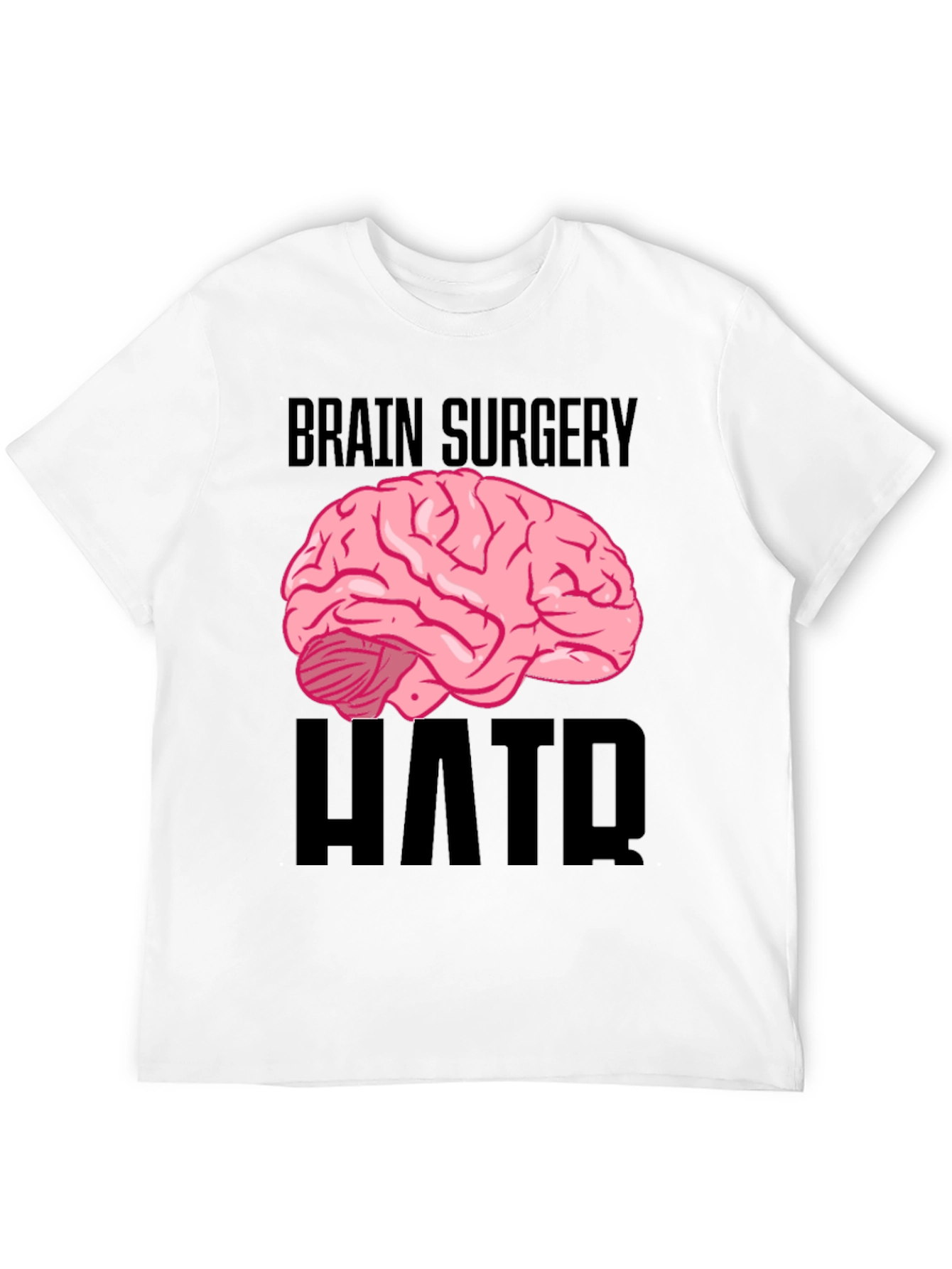 Black Brain Surgery Humor Black T-Shirt view 12