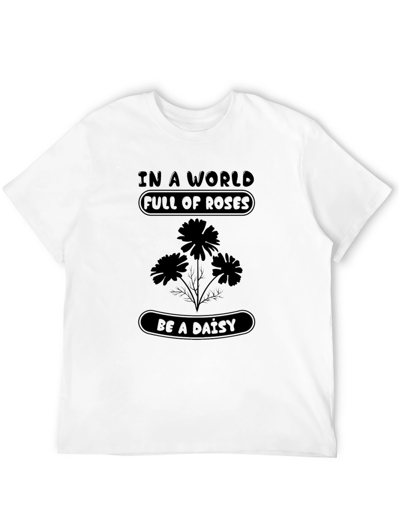 Black Be a Daisy T-Shirt - Unique Floral Design view 12