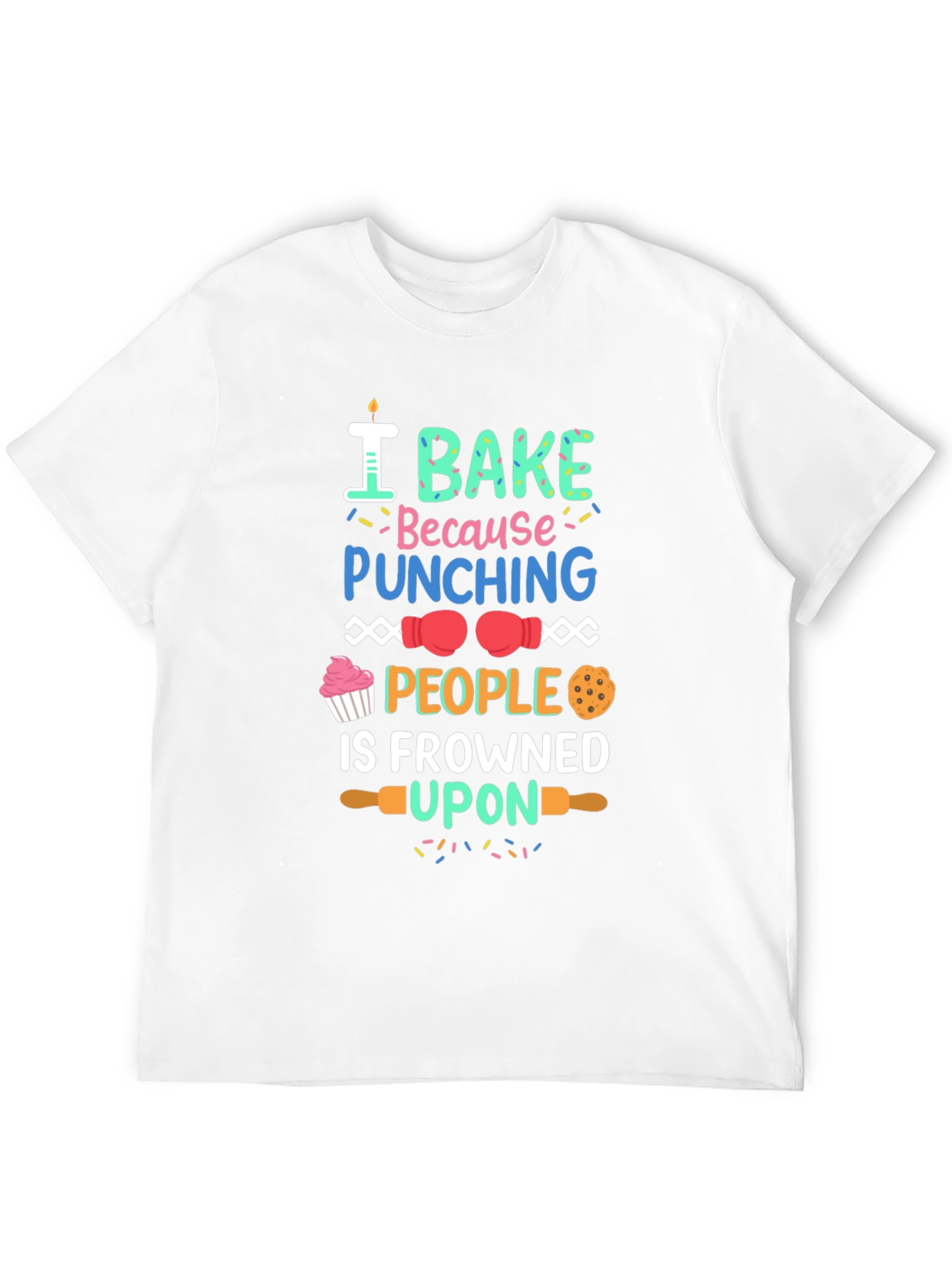 Black I Bake Because Punching People Is Frowned Upon T-Shirt view 12