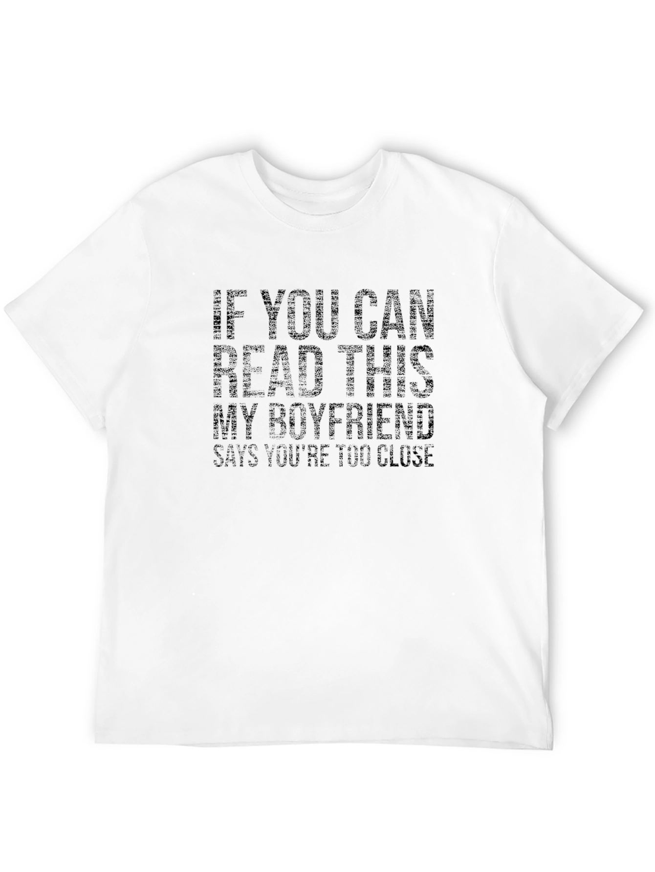 Black Boyfriend Says You're Too Close T-Shirt view 12