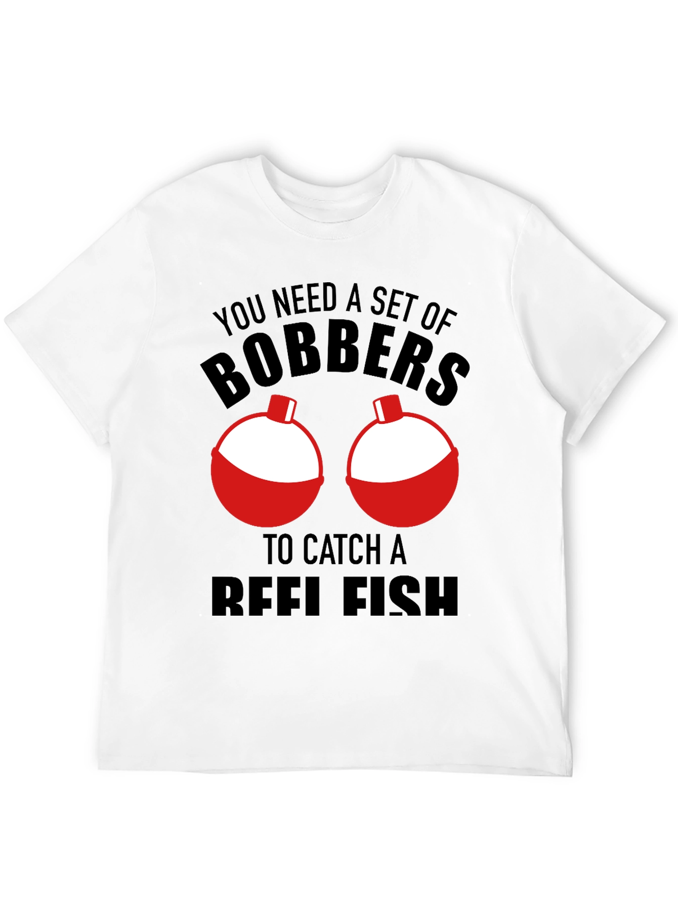Black Funny Fishing Bobbers T-Shirt - Catch Reelfish view 12