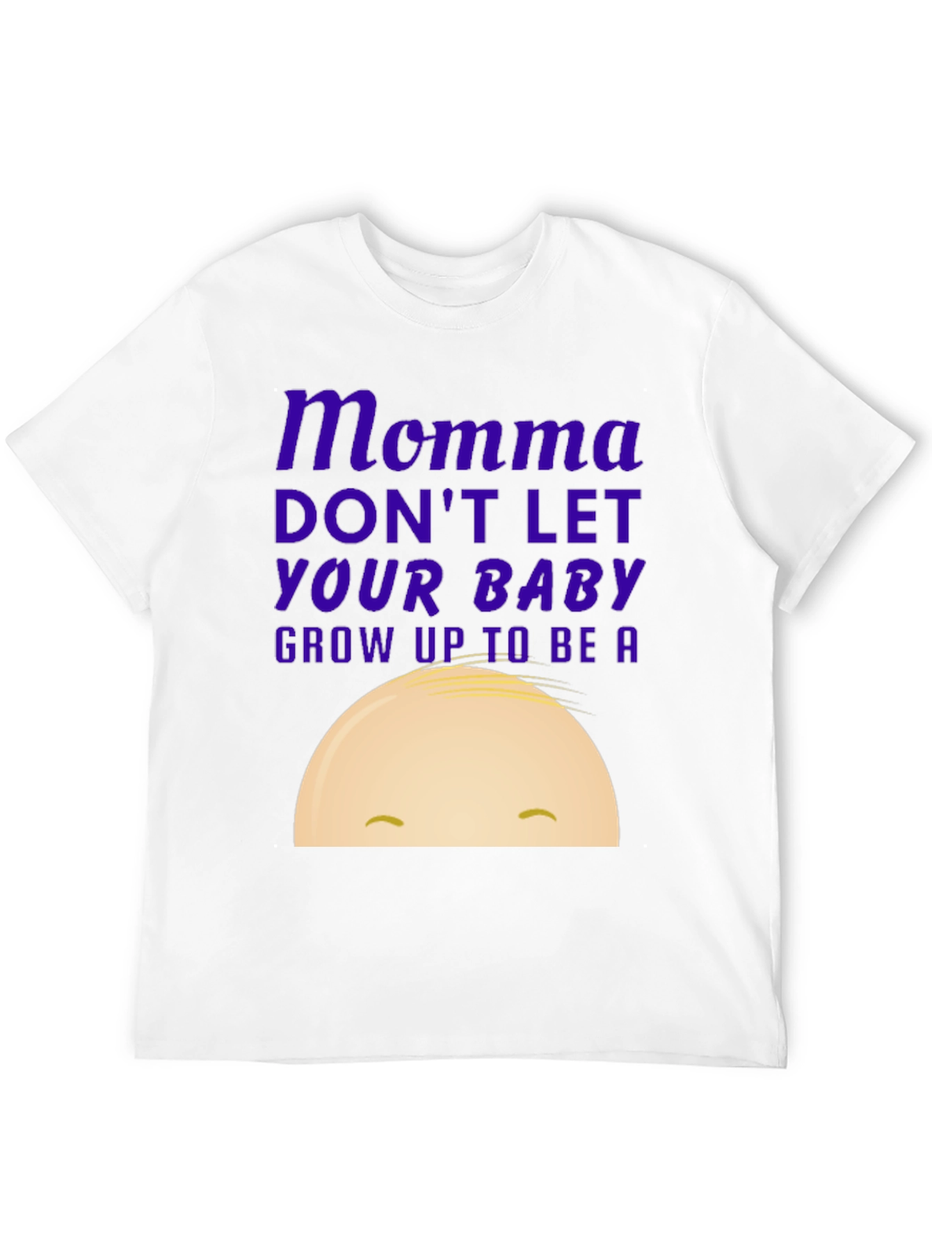 Black Momma Don't Let Your Baby Grow Up Graphic Tee view 12