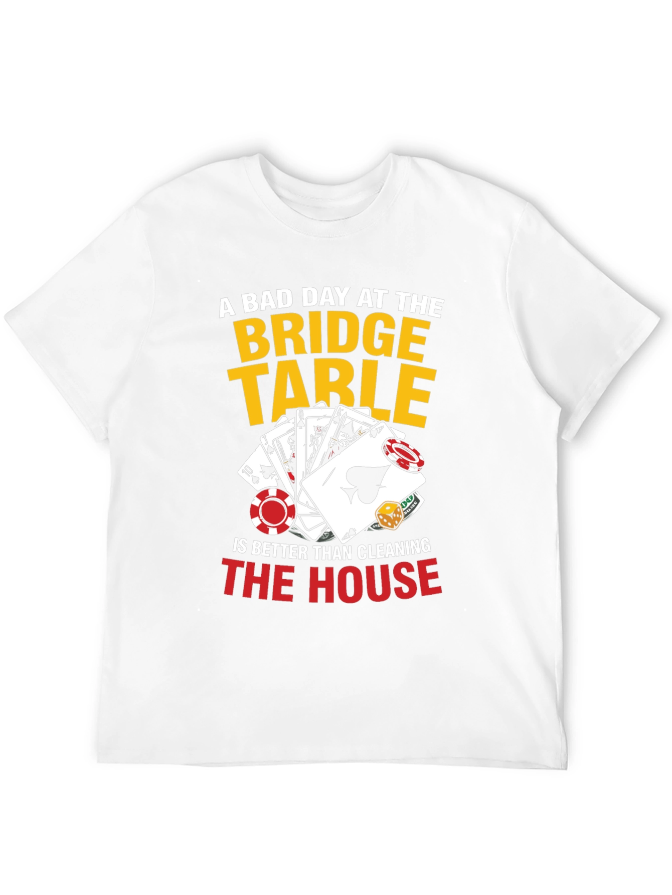 Black Funny Bridge Table T-Shirt - A Bad Day Is Better Than Cleaning! view 12