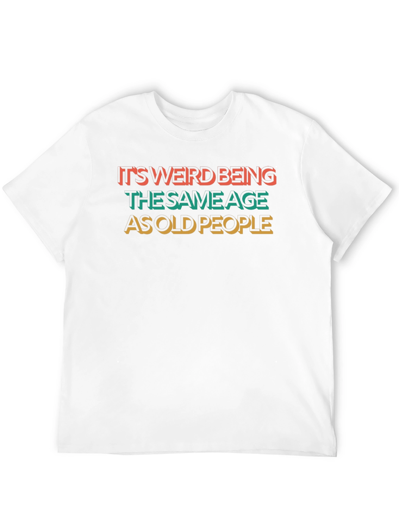 Black It's Weird Being The Same Age as Old People Black Tee view 12