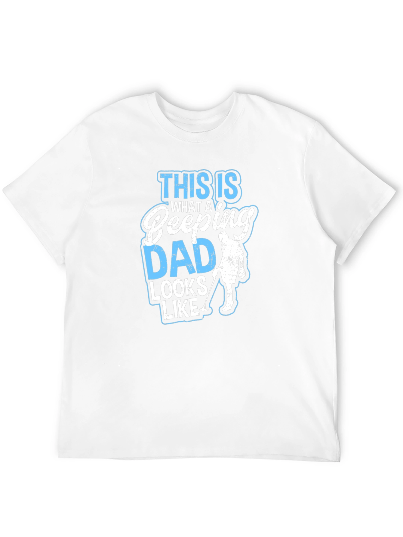 This is What a Beeping Dad Looks Like T-Shirt - 12