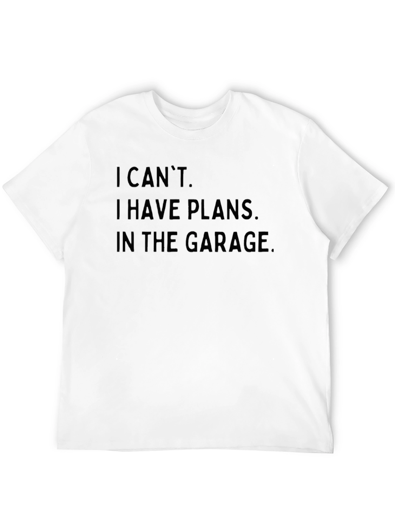 Black Garage Plans T-Shirt - I Can't, Garage view 12