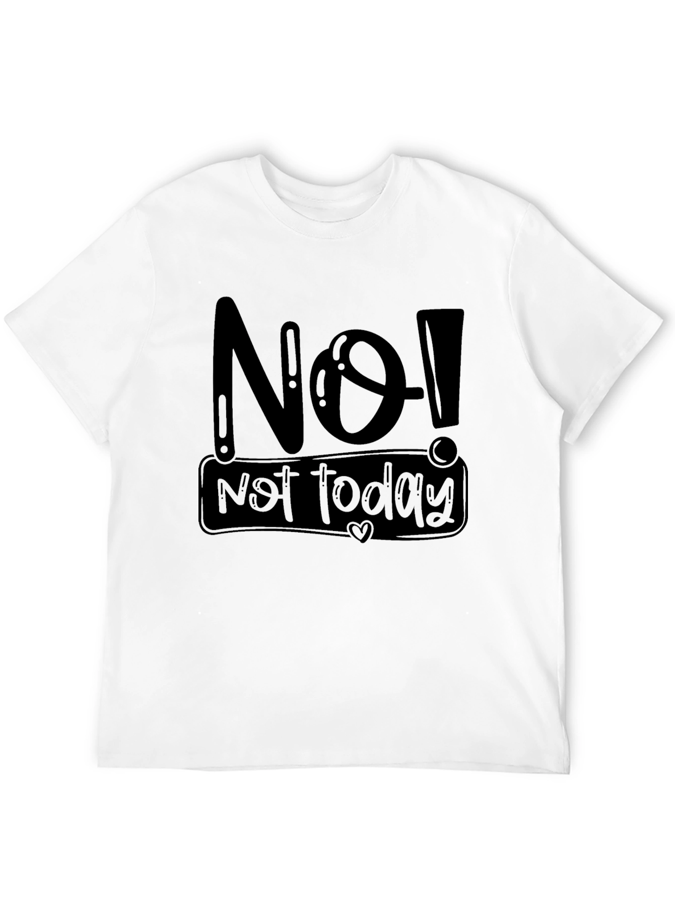 Black No! Not Today Graphic T-Shirt view 12