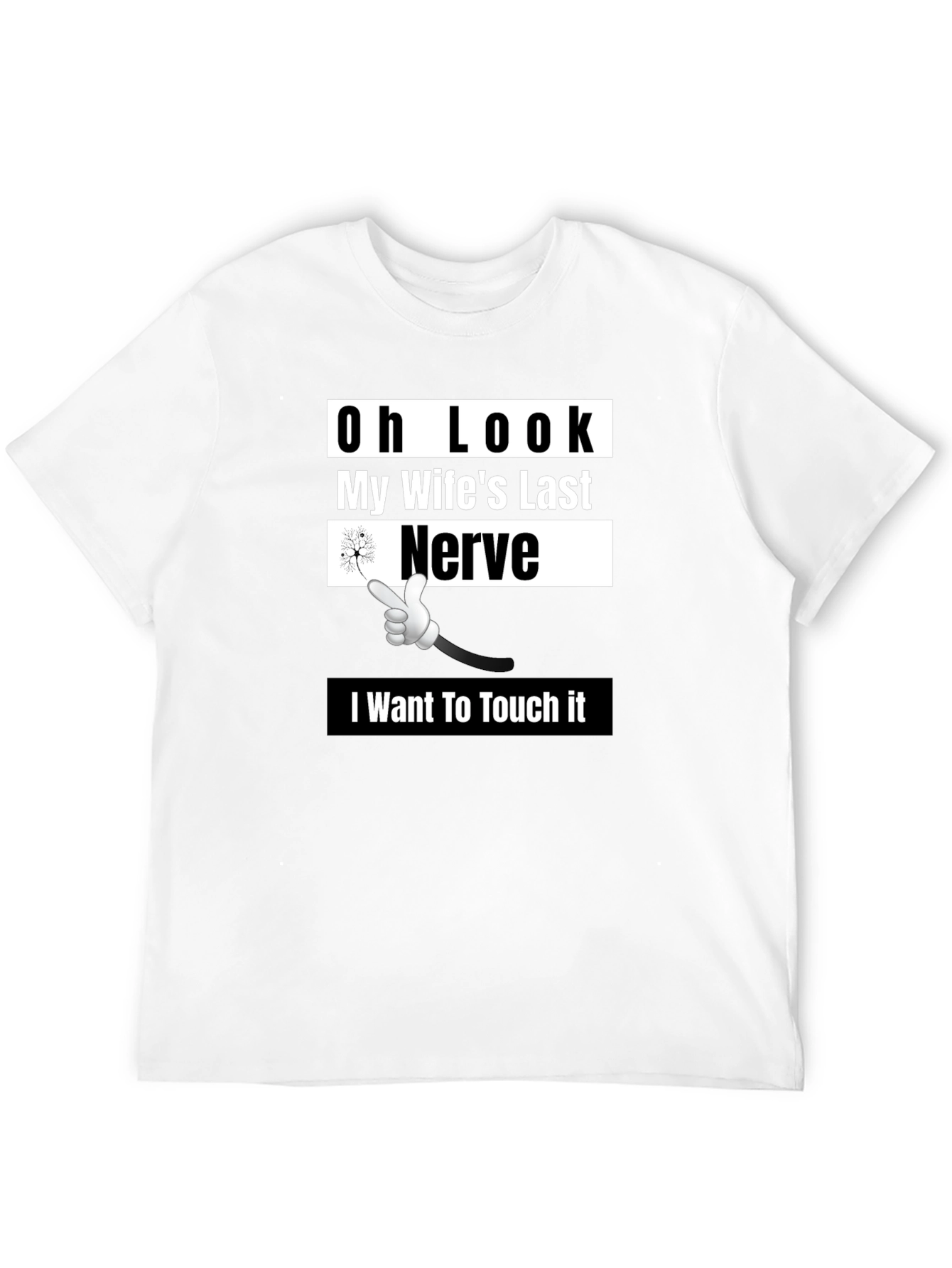Black Oh Look My Wife's Last Nerve Funny Graphic T-Shirt view 12