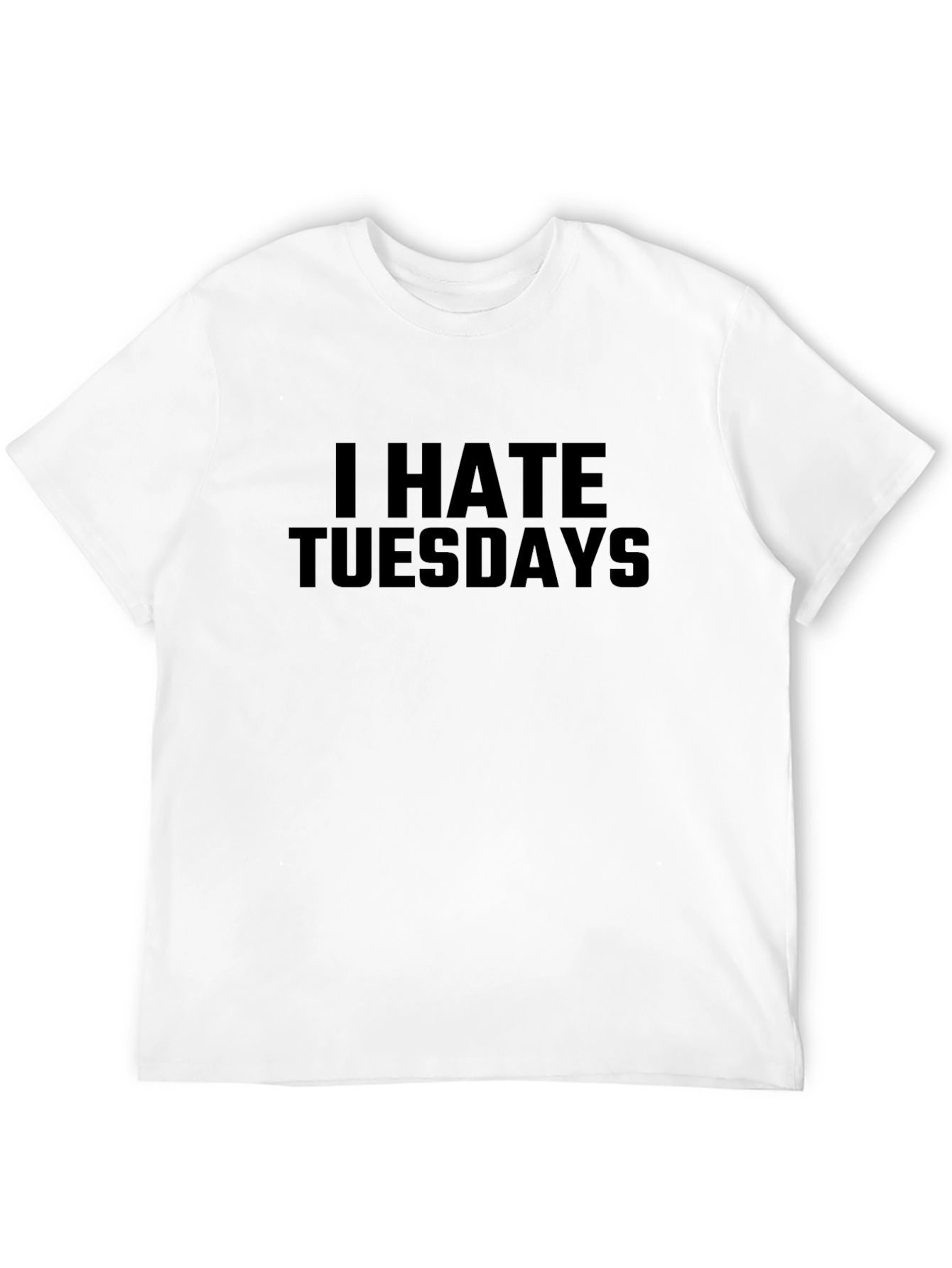 Black I Hate Tuesdays T-Shirt - Sarcastic Humor Tee view 12