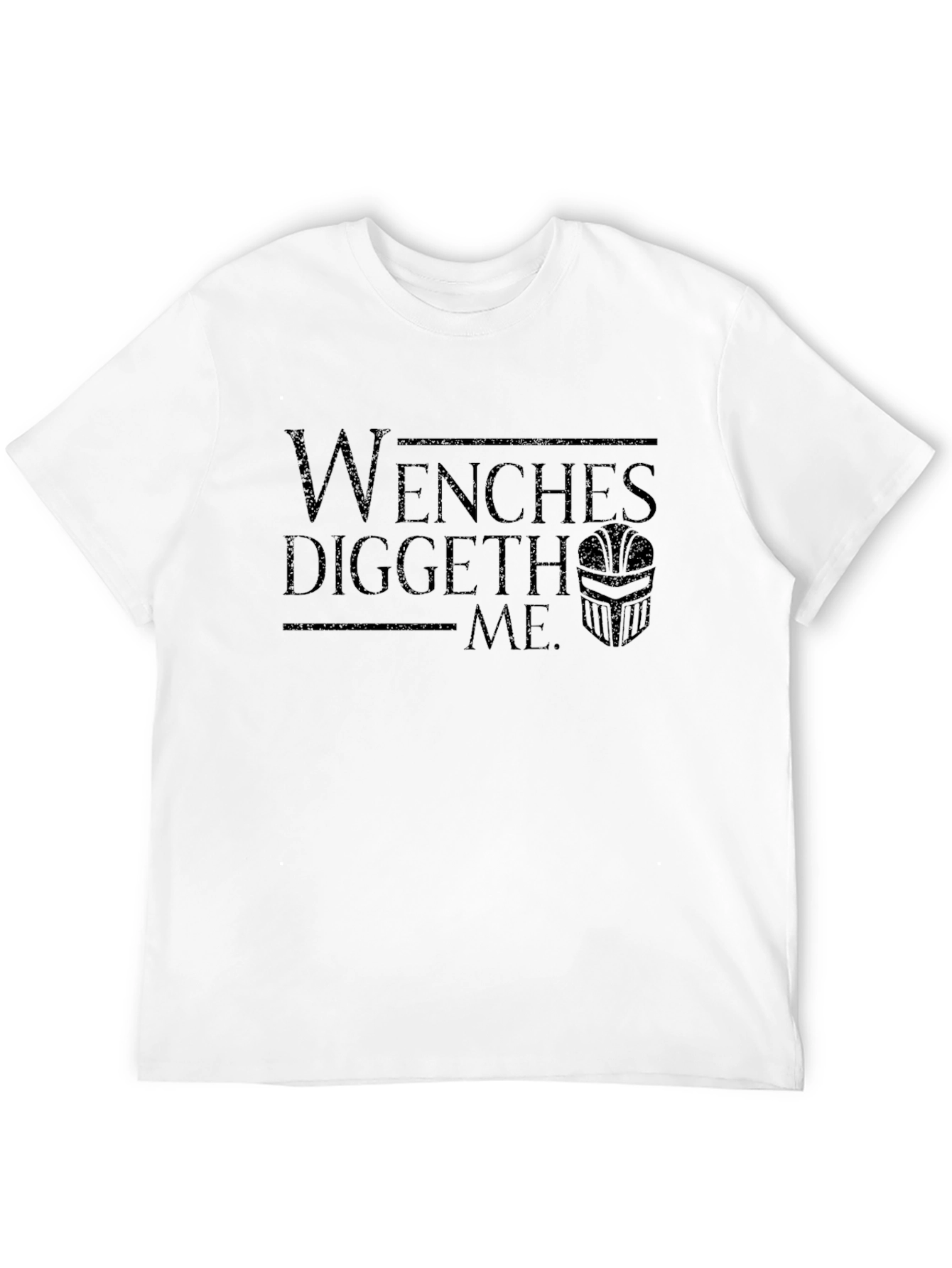 Black Wenches Diggeth Me T-Shirt - Humorous Graphic Tee view 12