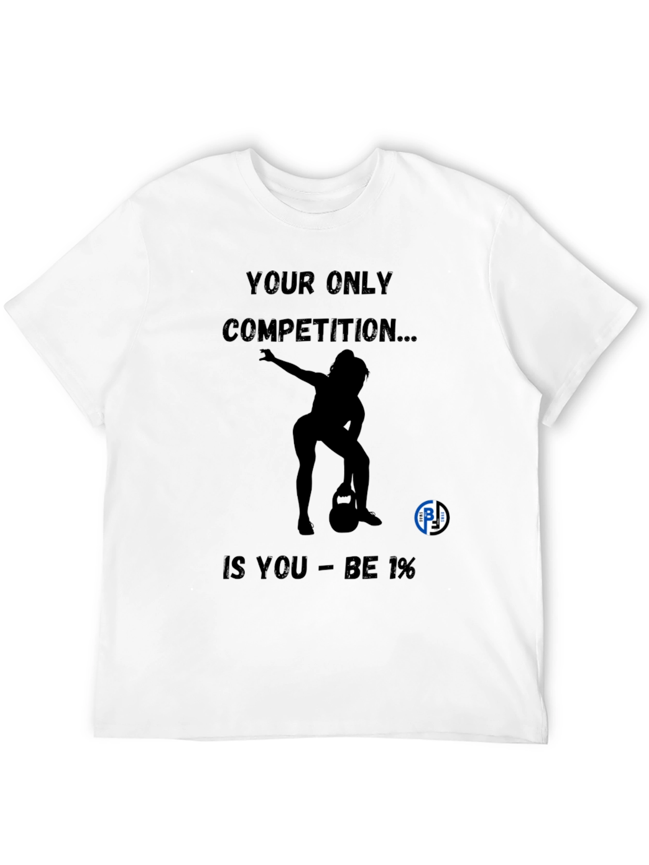 Black Motivational Black T-Shirt - Be 1% Competition view 12