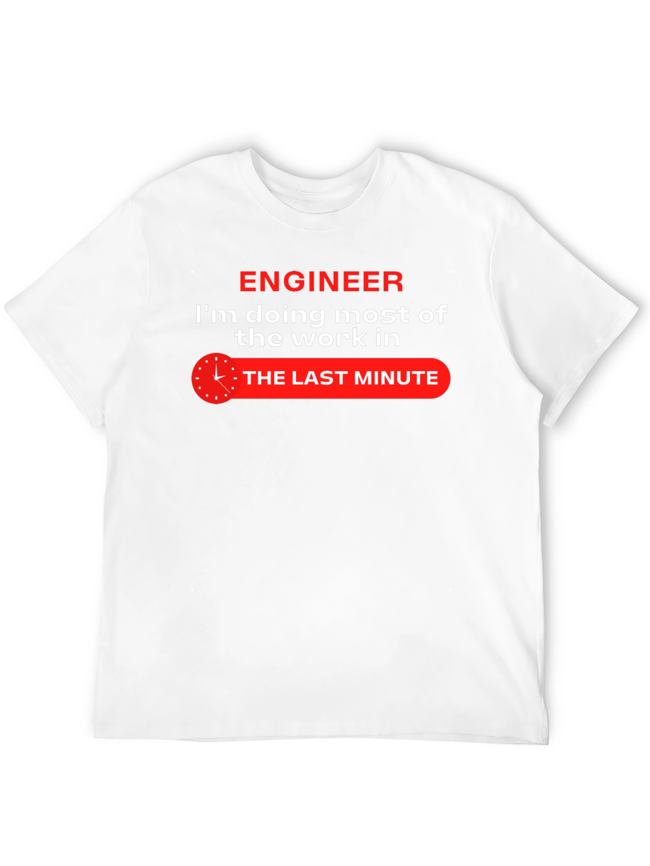 Black Engineer Last Minute Work Funny Black T-Shirt view 12