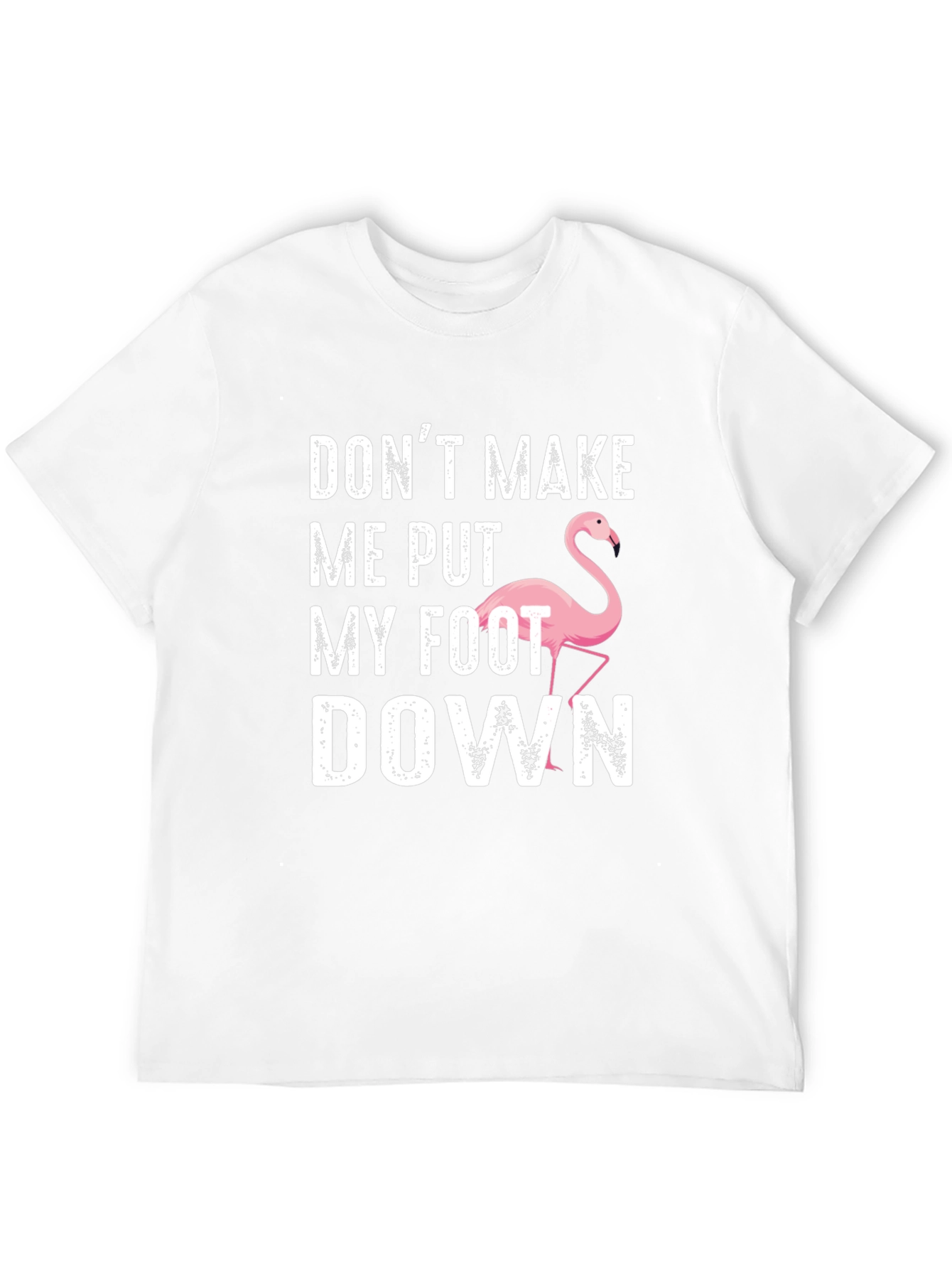 Black Funny Flamingo T-Shirt: Don't Make Me Put My Foot Down view 12