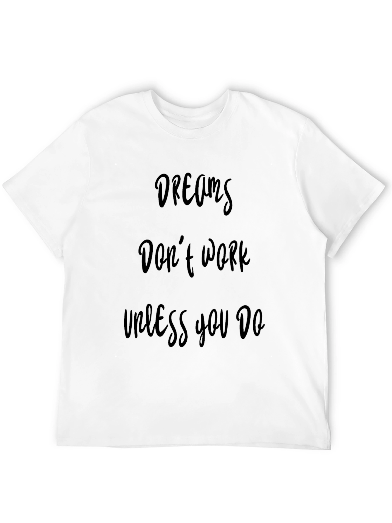 Black Dreams Don't Work Motivational Black T-Shirt view 12