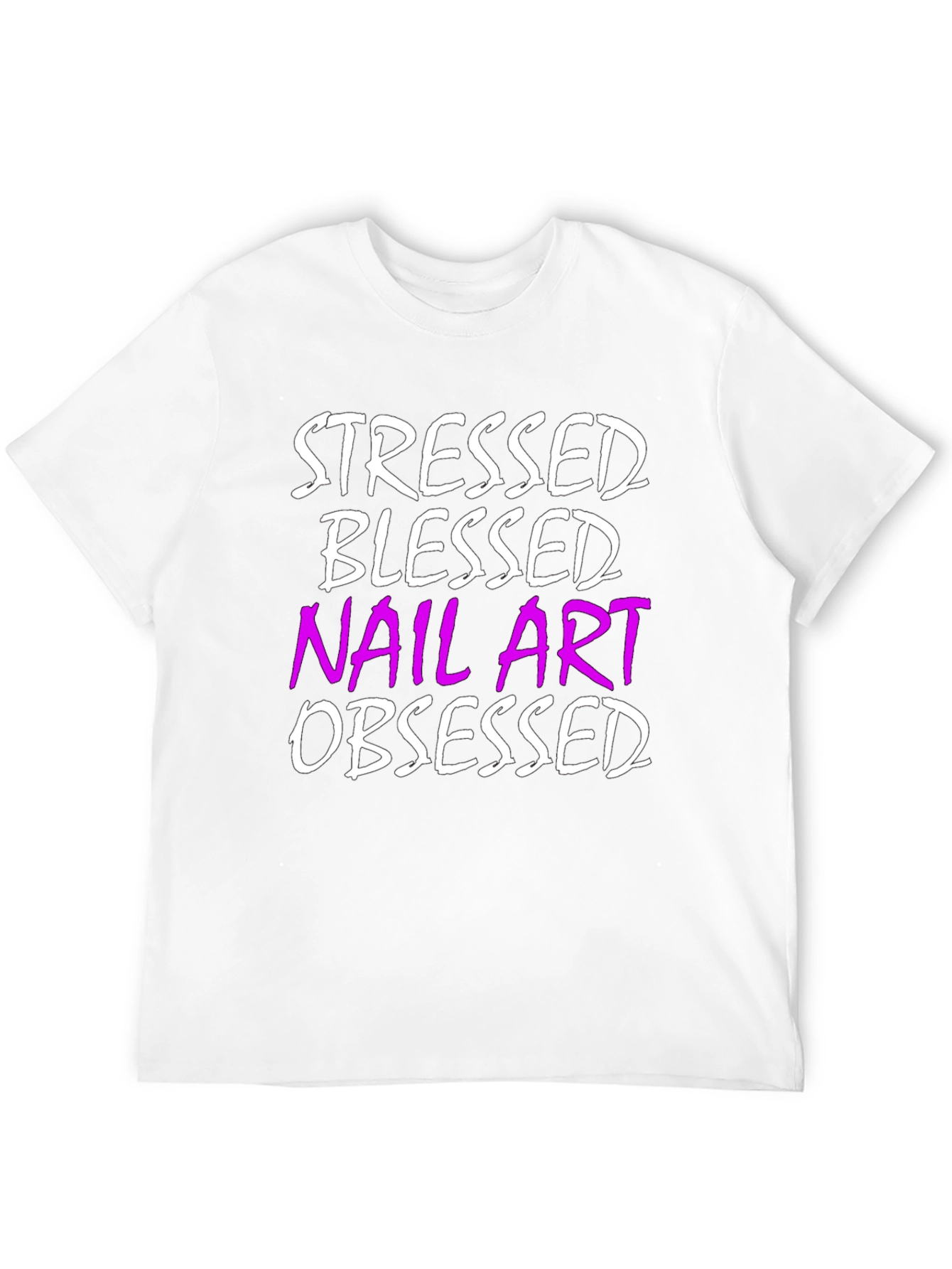Black Stressed Blessed Nail Art Obsessed T-Shirt view 12