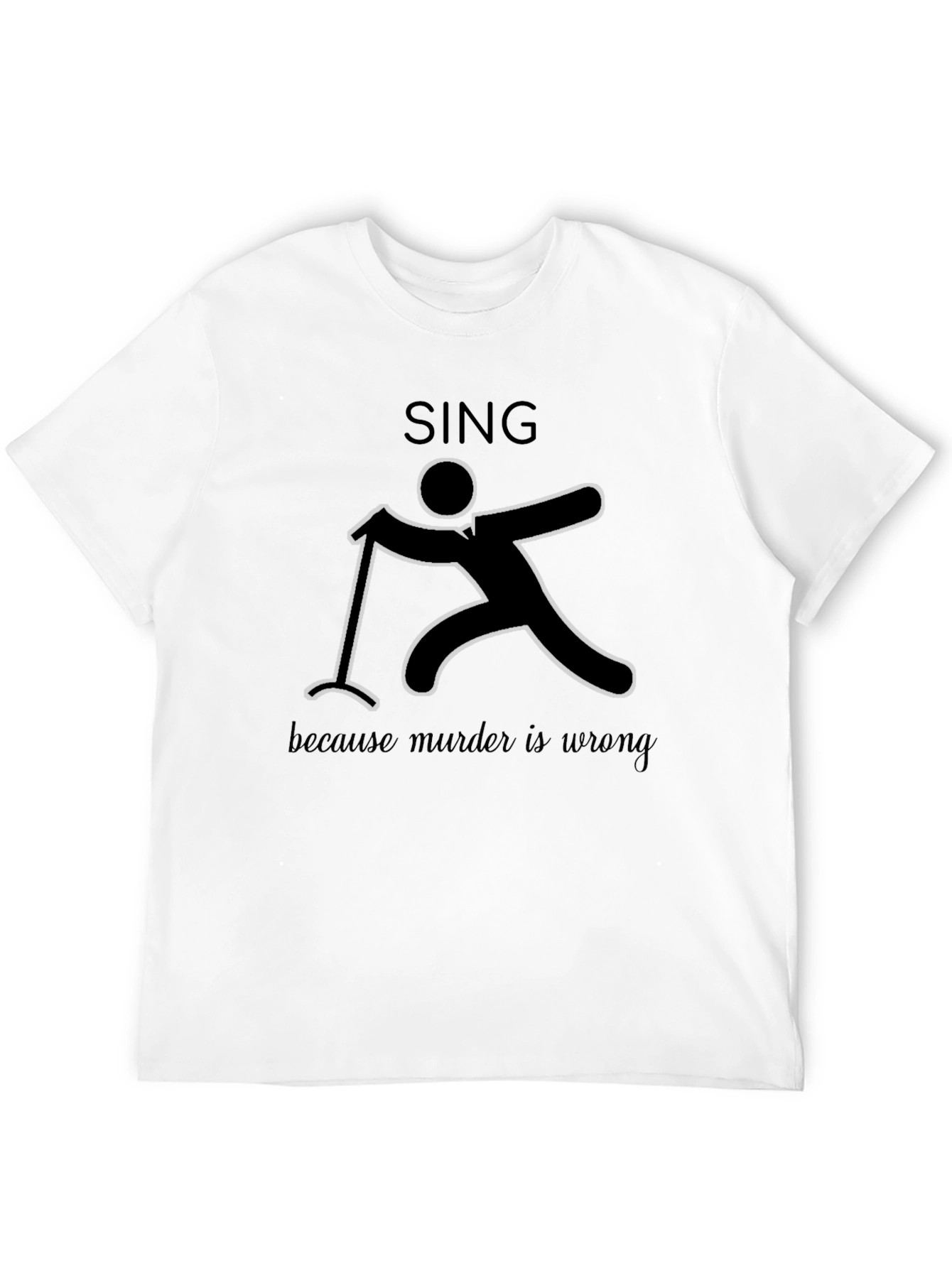 Black Sing Because Murder is Wrong T-Shirt view 12