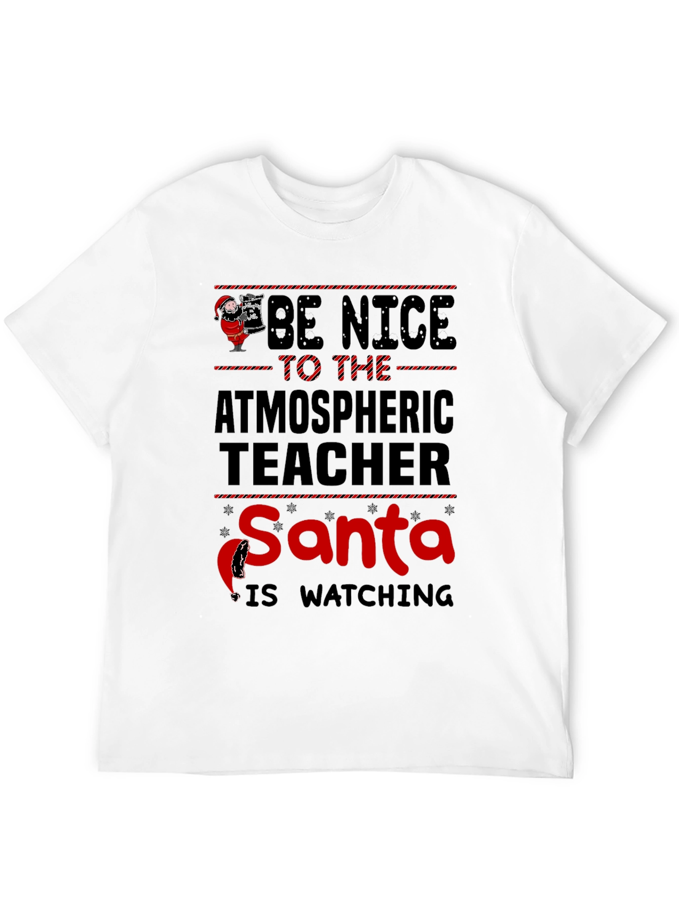 Black Be Nice To The Atmospheric Teacher Santa T-Shirt view 12