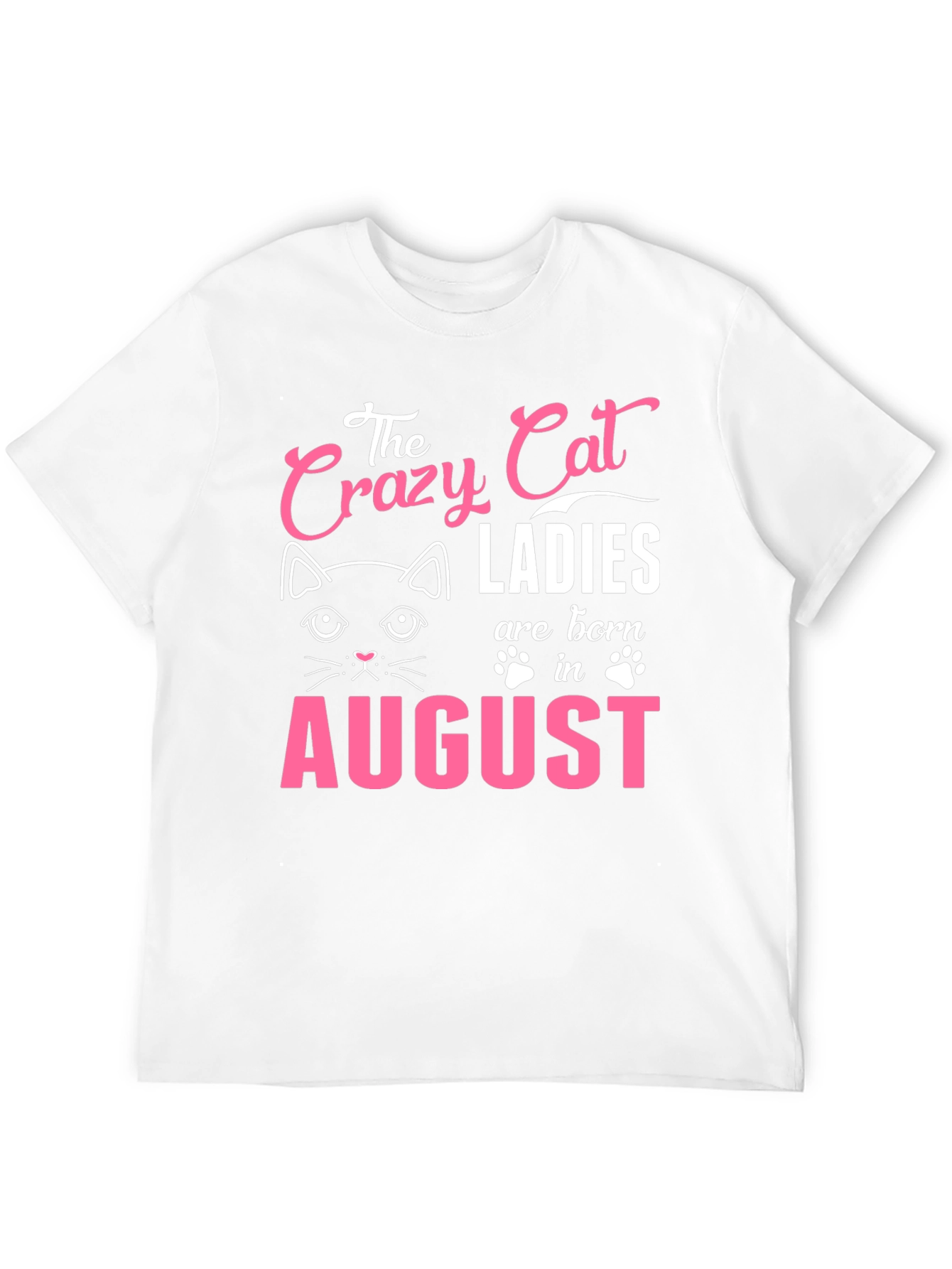 Crazy Cat Ladies Born in August - T-Shirt - 12