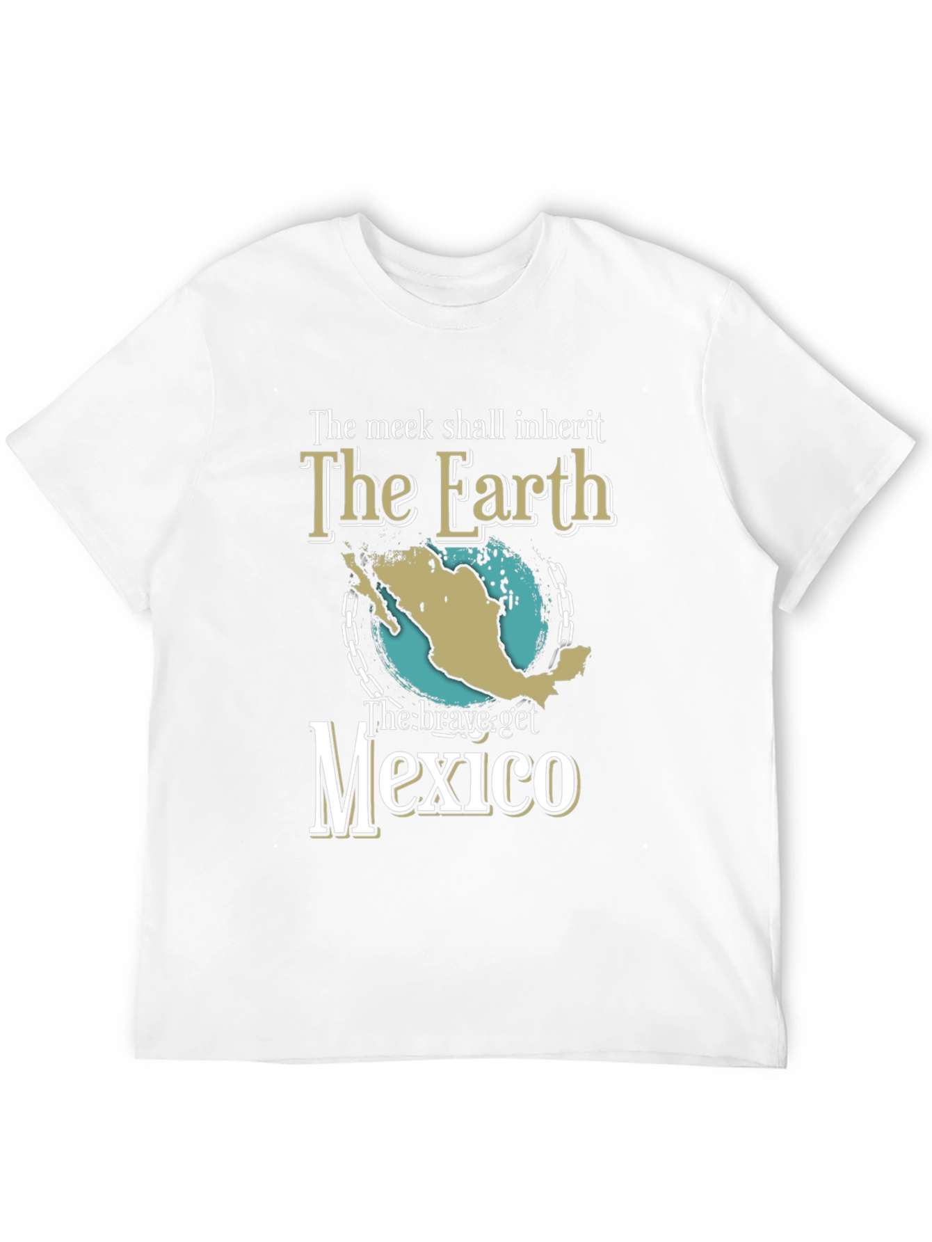 Black The Meek Shall Inherit T-Shirt Funny Mexico Earth Tee view 12