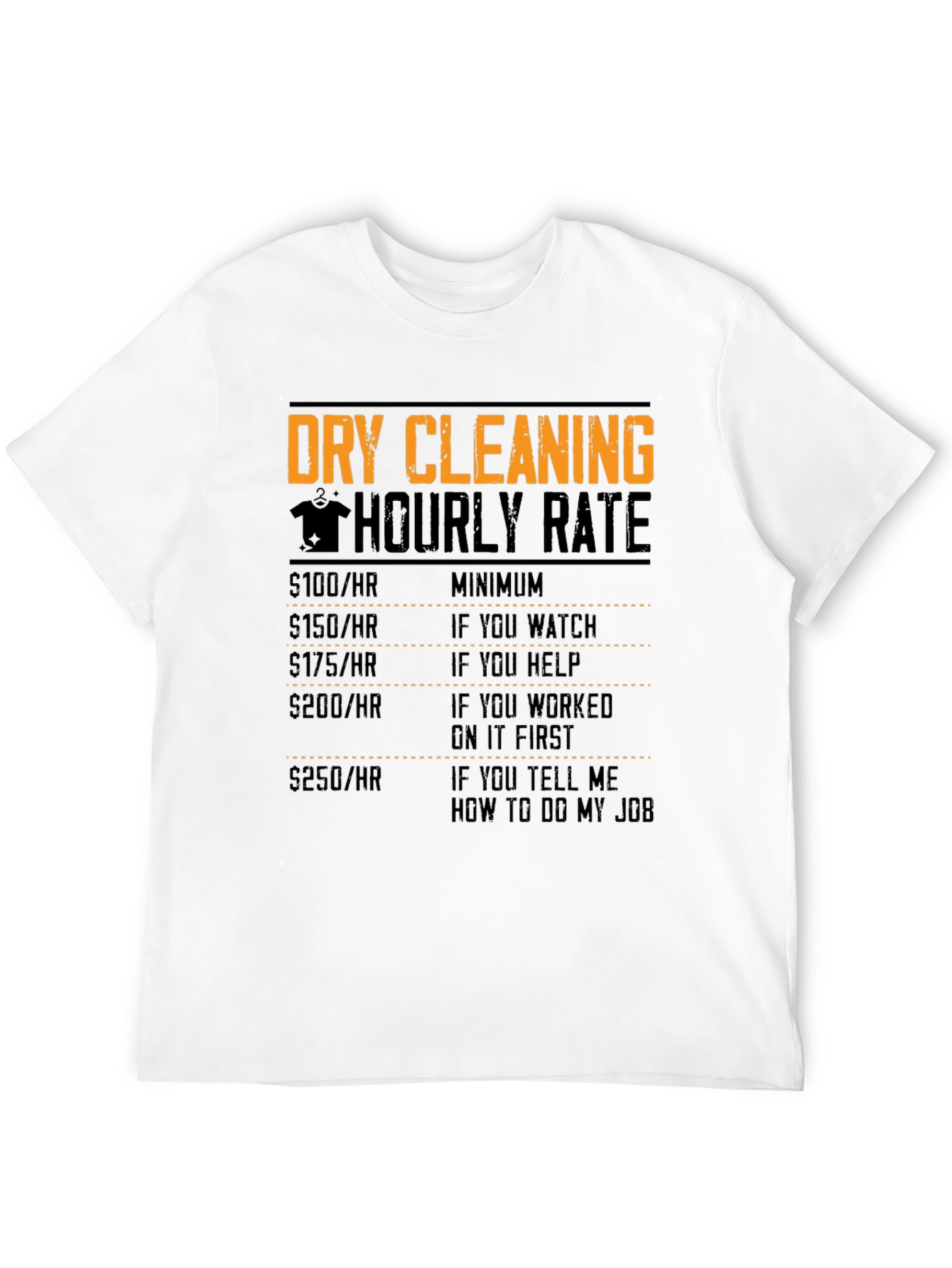 Black Dry Cleaning Hourly Rate Funny T-Shirt view 12