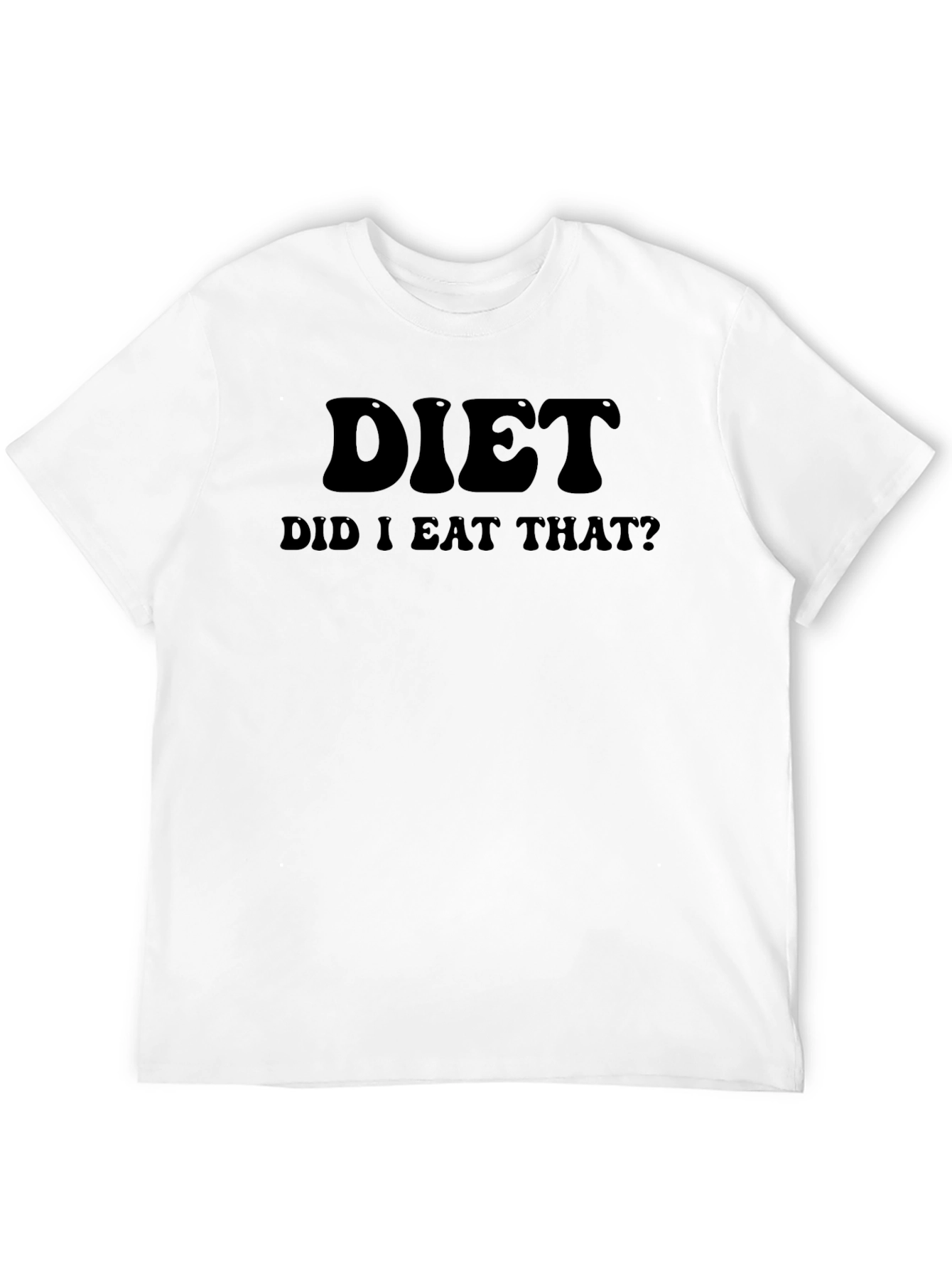 Black Diet Did I Eat That T-Shirt Funny Sarcastic Tee view 12