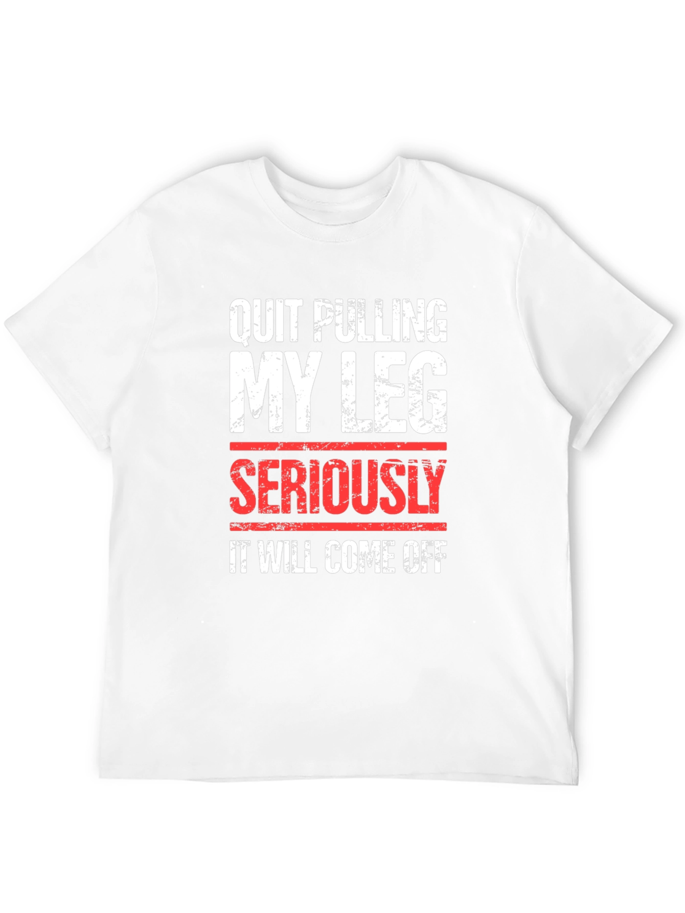 Black Quit Pulling My Leg T-Shirt Funny Sarcastic Tee view 12