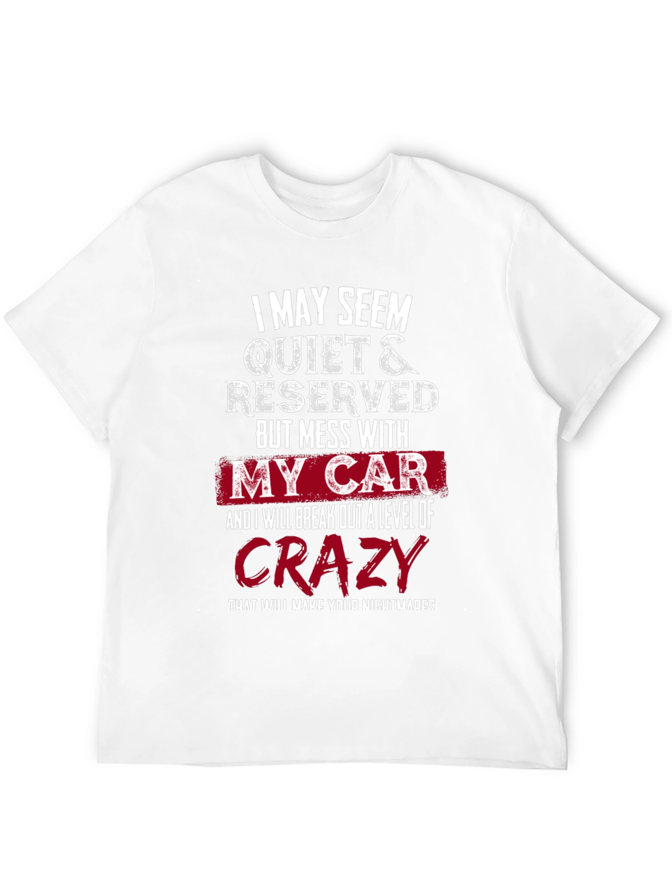 Black Quiet & Reserved My Car Crazy T-Shirt view 12