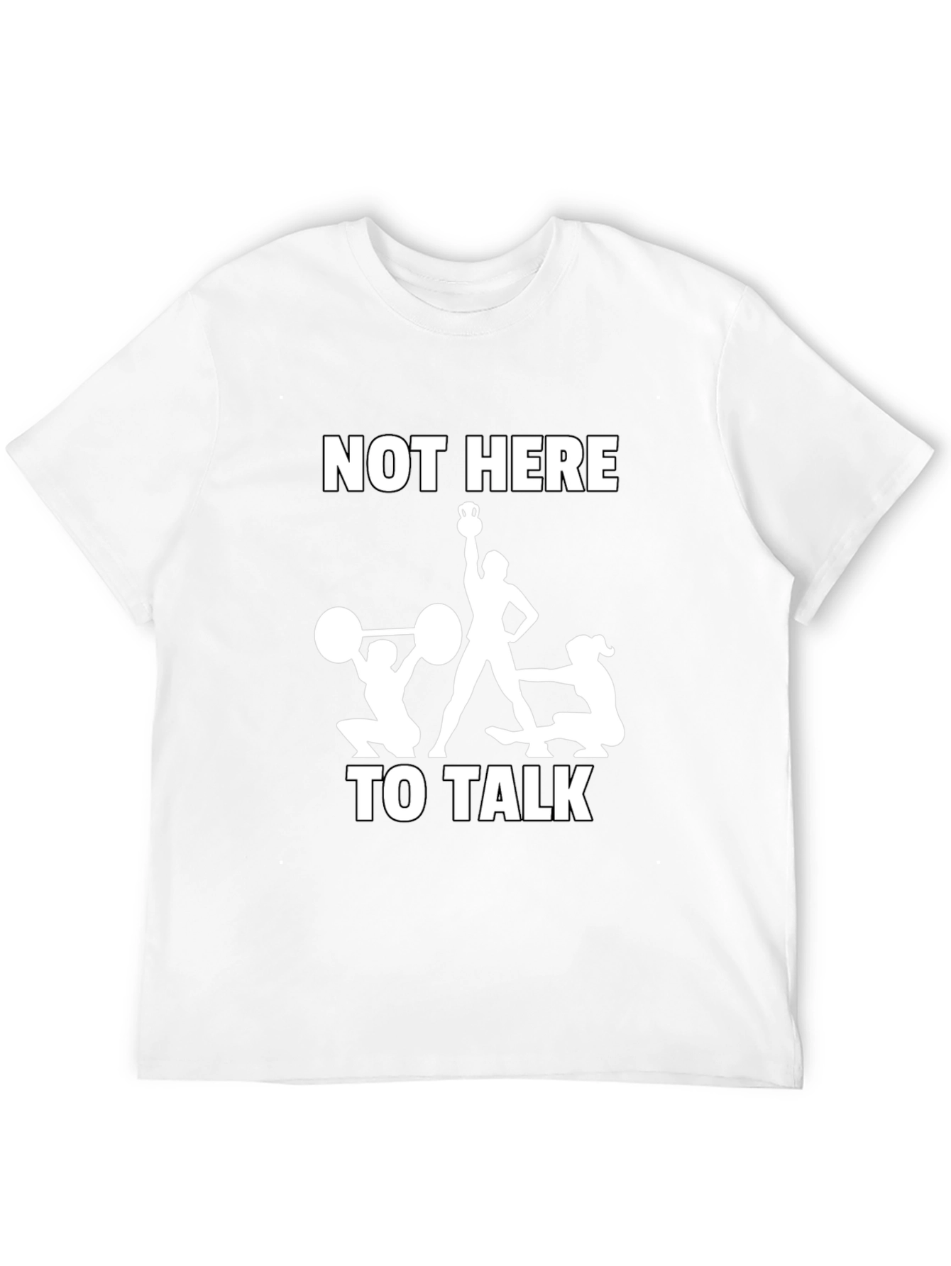 Black Not Here To Talk T-Shirt Gym Workout Funny Tee view 12