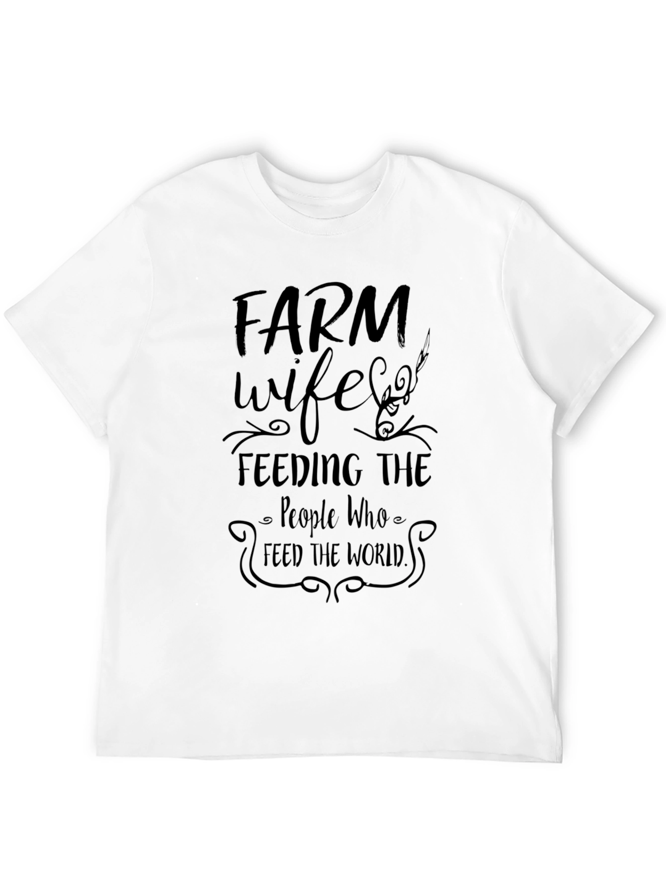 Farm Wife Graphic T-Shirt - Feeding the World - 12