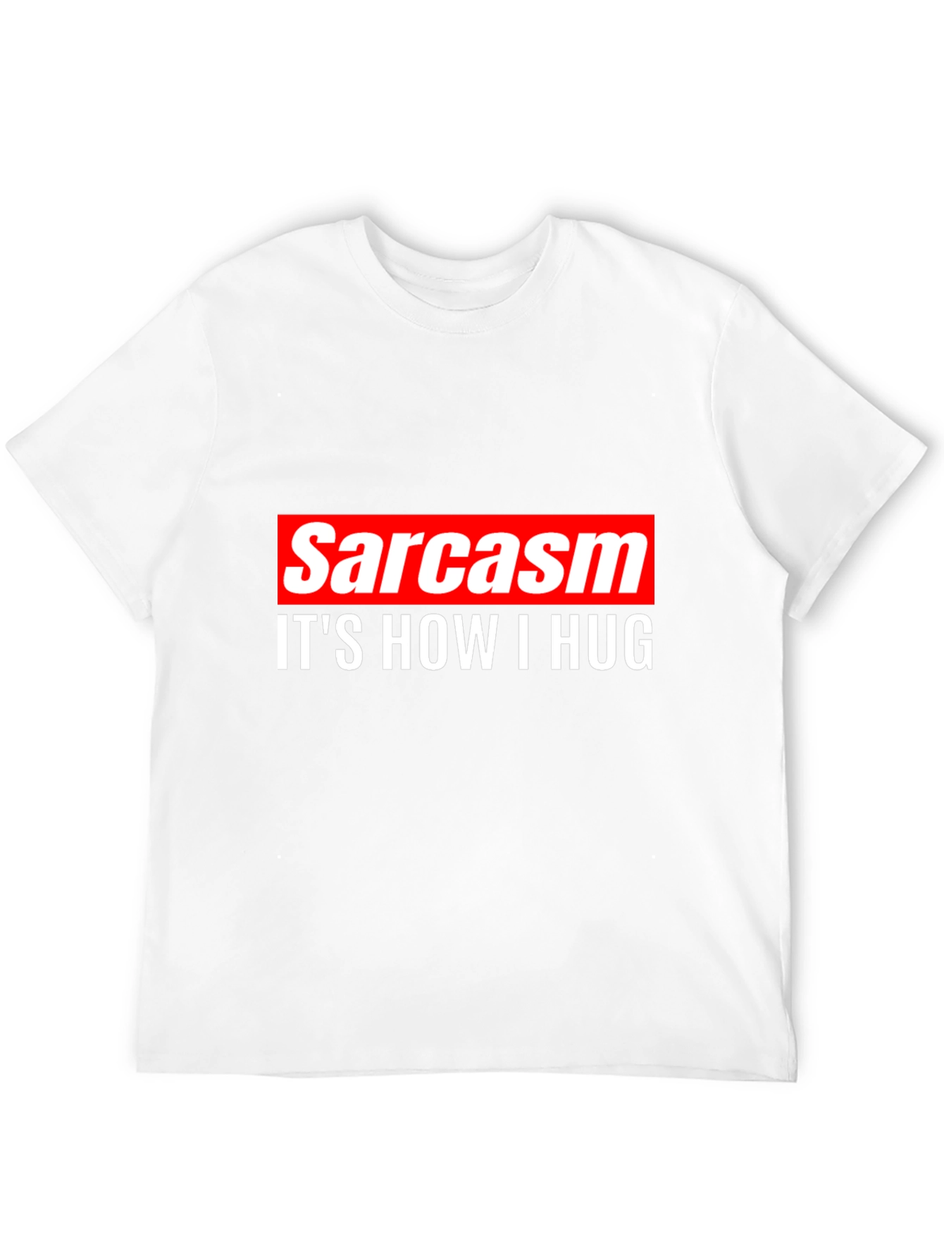 Black Sarcasm is How I Hug Tee -  Funny Sarcastic T-Shirt view 12