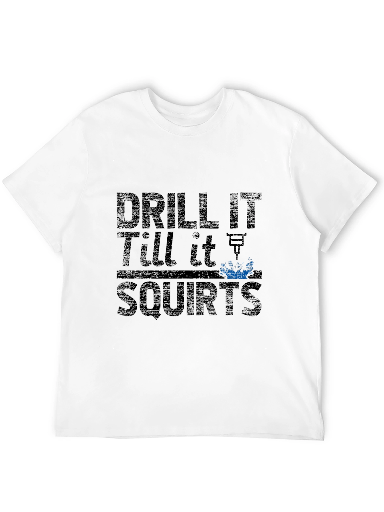 Black Drill It Till It Squirts Graphic T-Shirt view 12