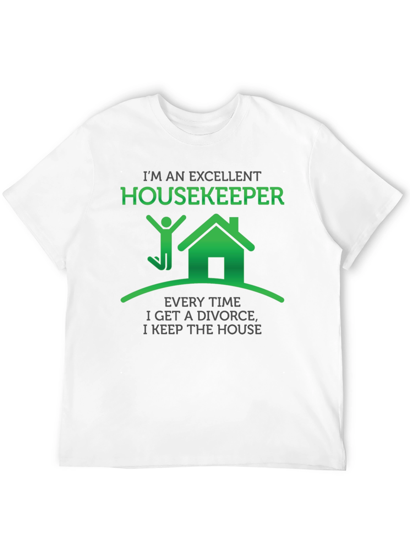 Black Excellent Housekeeper T-Shirt Funny Divorce Gift view 12