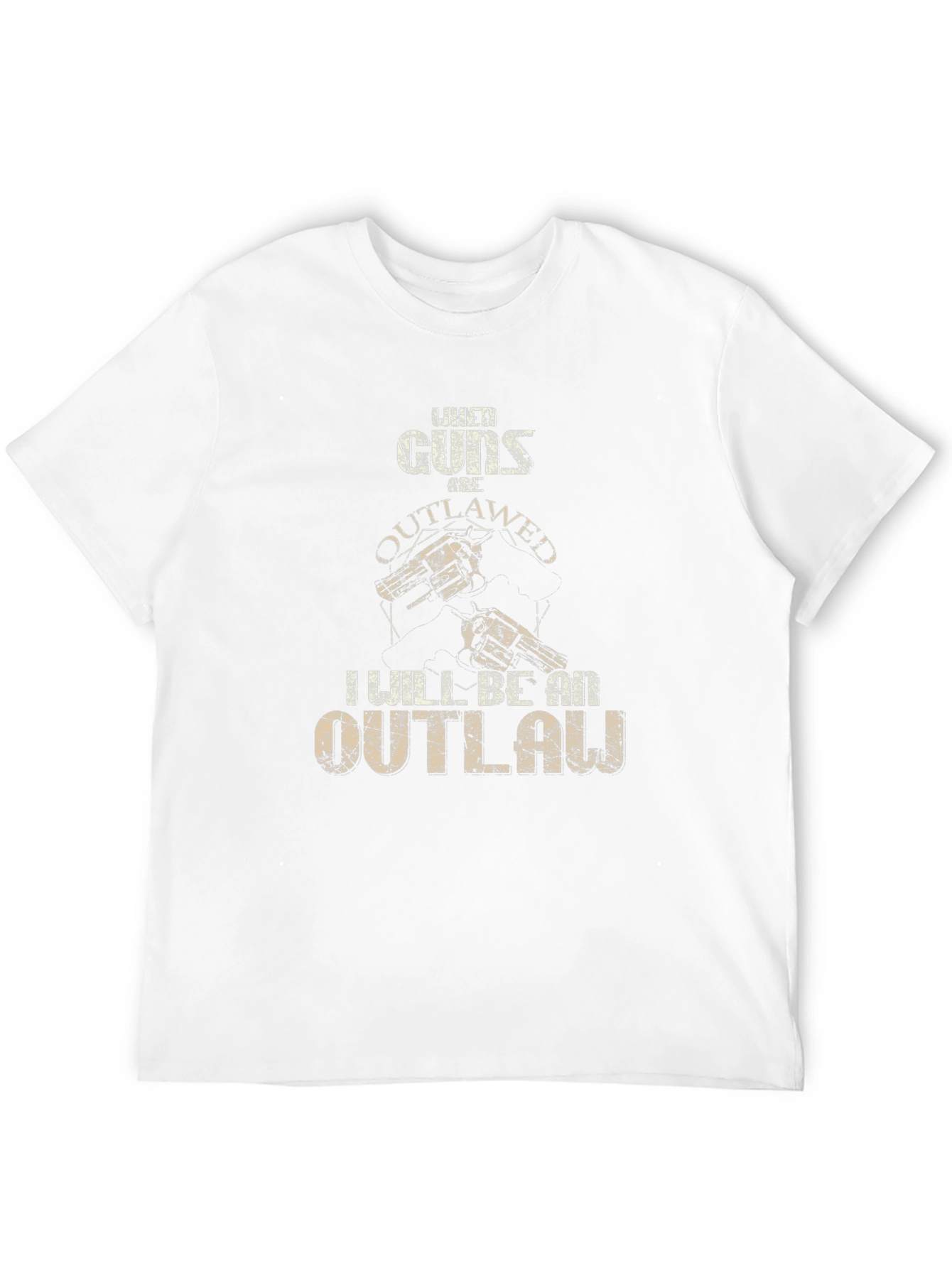 Black When Guns Are Outlawed I Will Be An Outlaw T-Shirt view 12