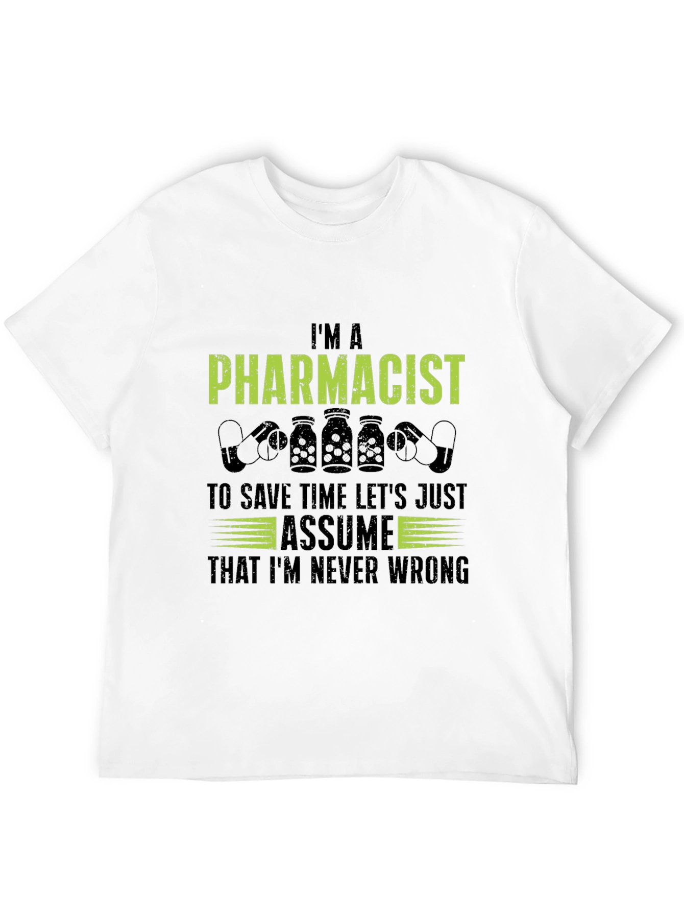 Black I'm A Pharmacist T-Shirt - Never Wrong Tee view 12