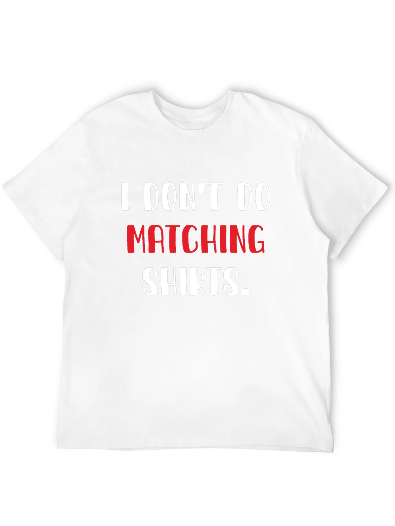 Black Funny "I Don't Do Matching Shirts" Graphic Tee view 12