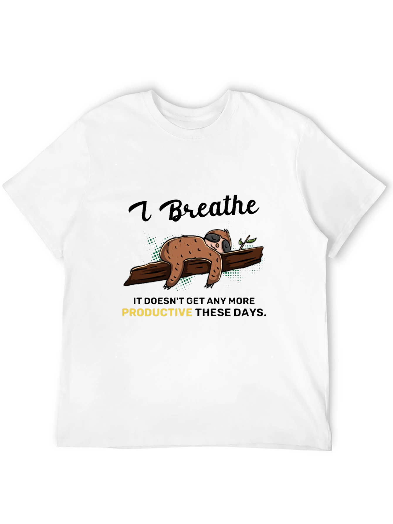 Black I Breathe Sloth T-Shirt - Relaxed & Comfy Tee view 12