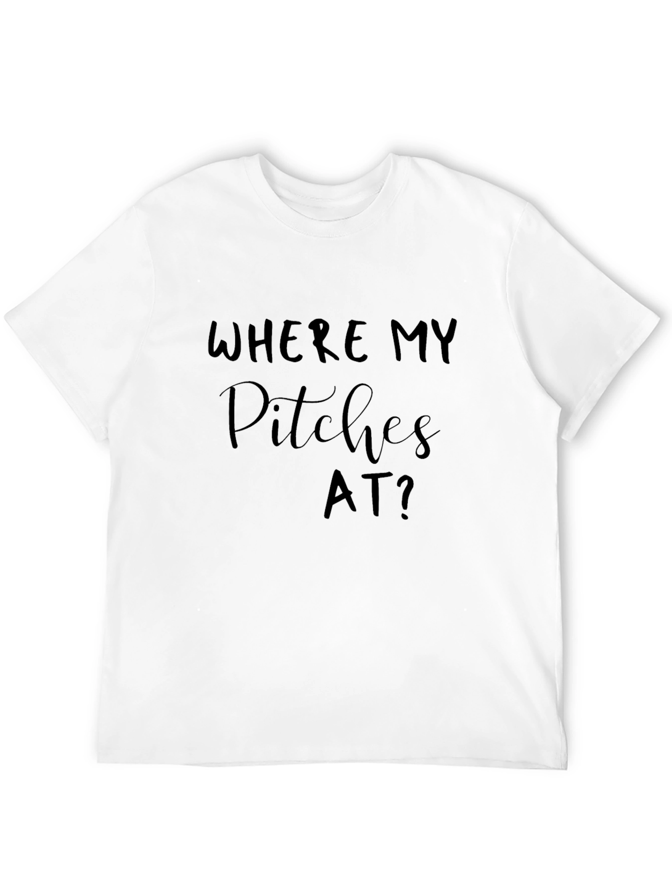 Black Where My Pitches At? Black Graphic T-Shirt view 12