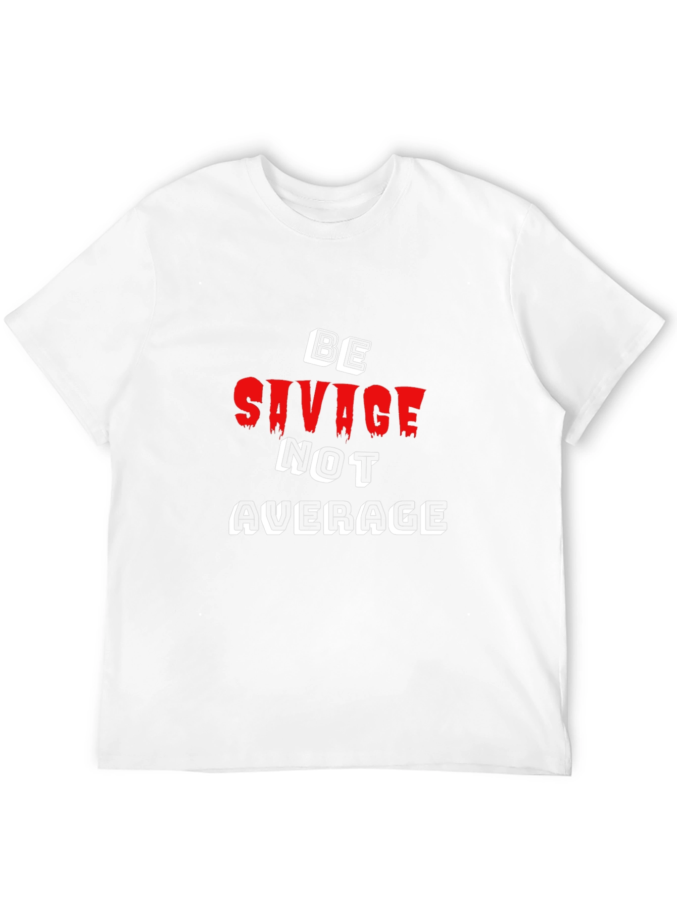 Black Be Savage Not Average Black T-Shirt view 12