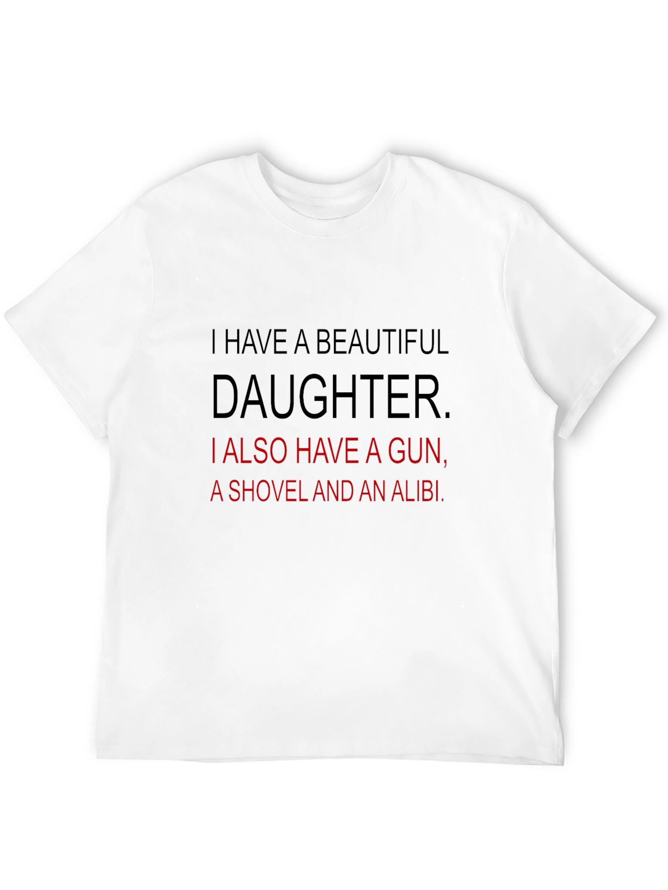 Black Funny Dad T-Shirt: Beautiful Daughter, Gun, Shovel, Alibi view 12