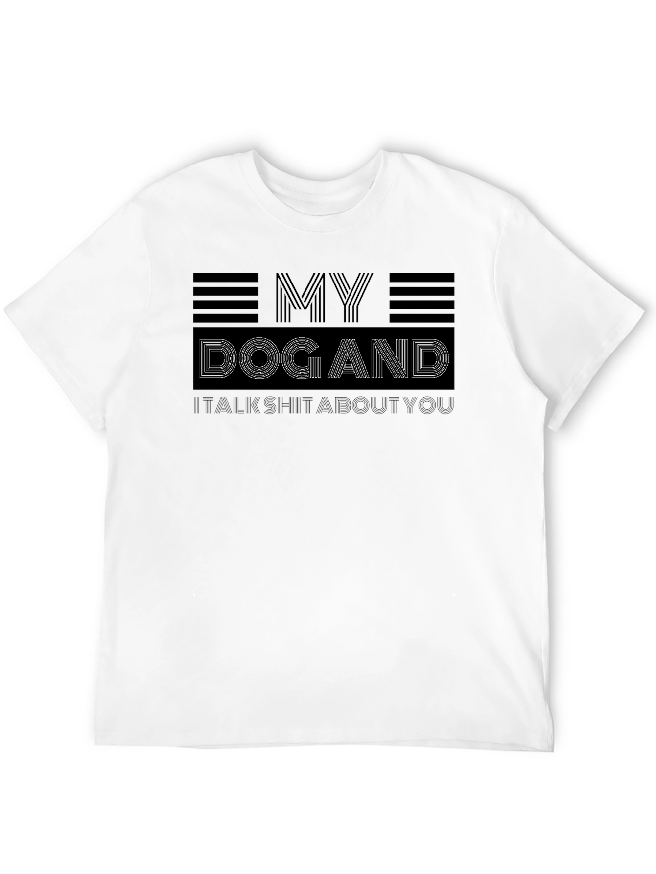 Black My Dog Talks Shit About You Graphic Tee view 12