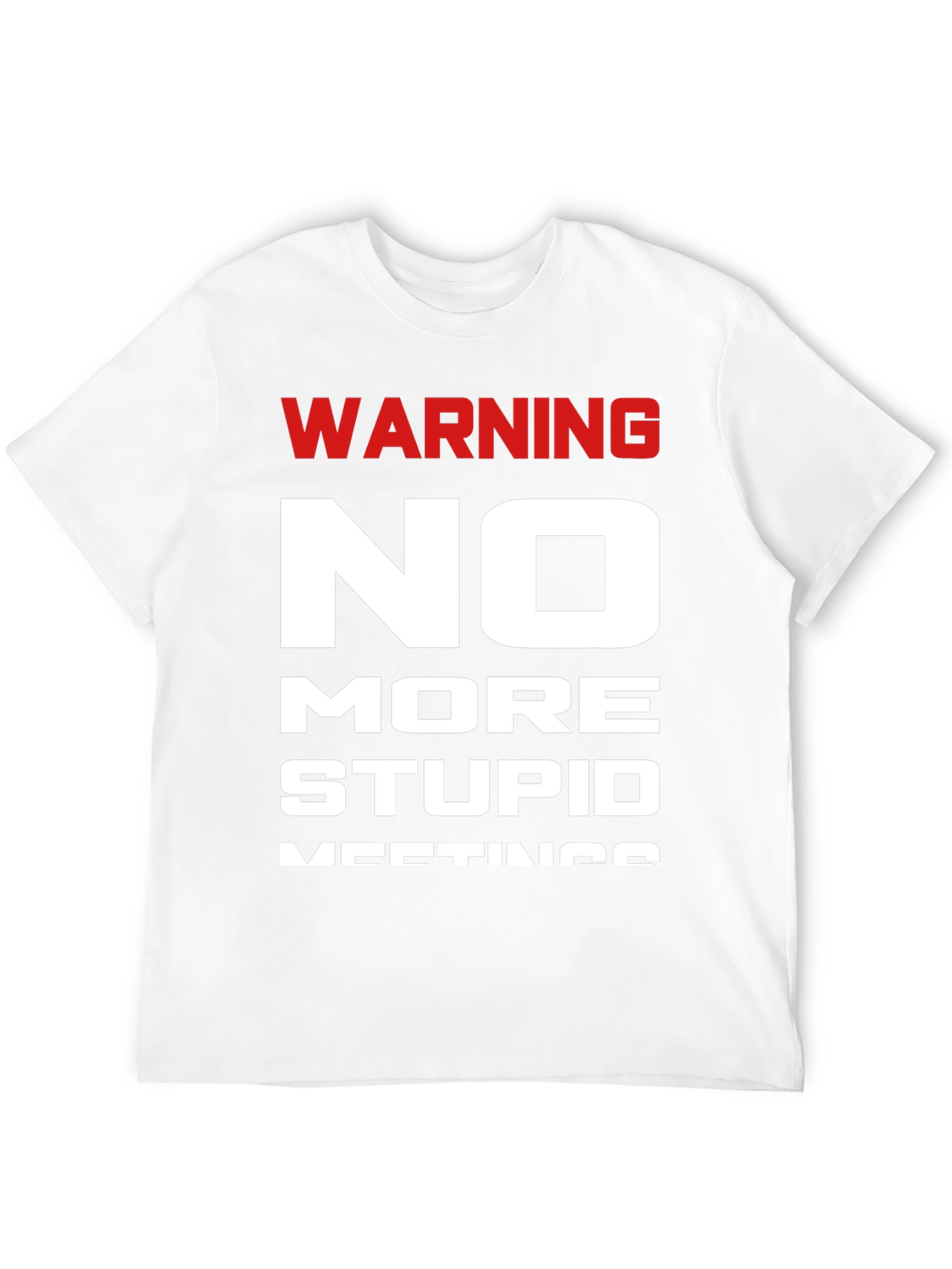 Black Warning No More Stupid Meetings T-Shirt view 12