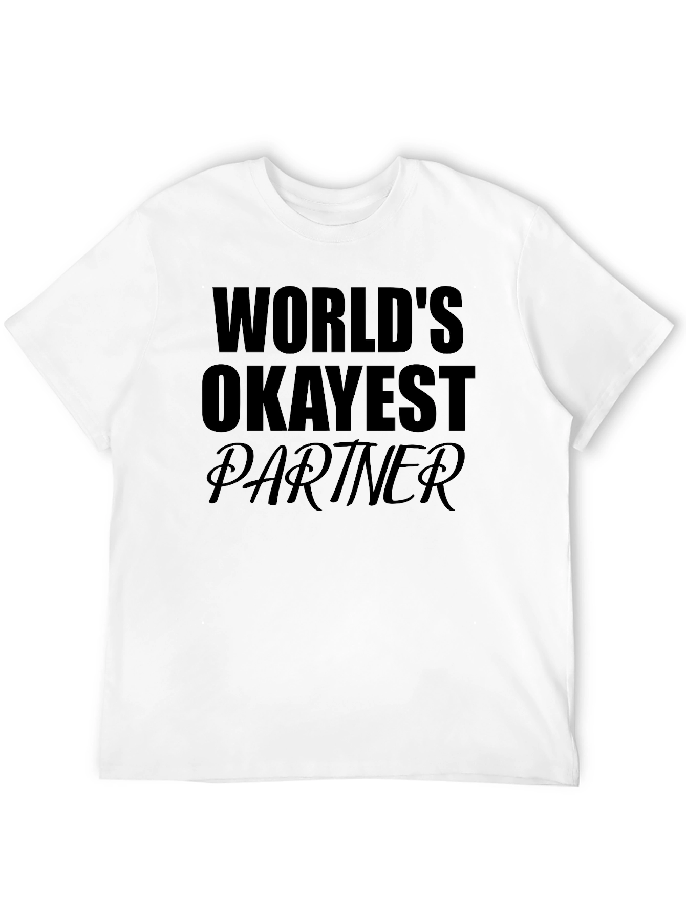 Black World's Okayest Partner T-Shirt view 12