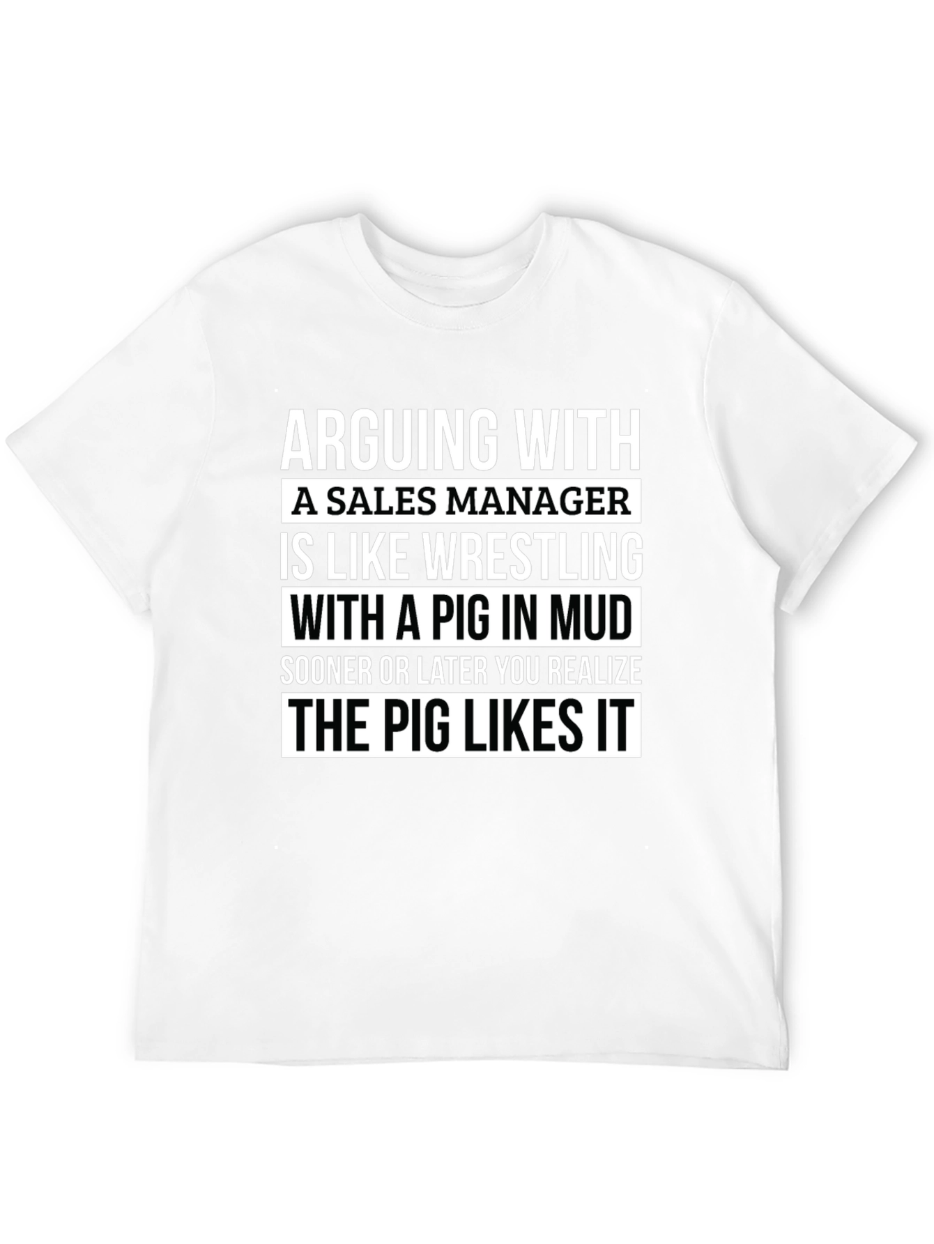 Black Sales Manager Pig in Mud T-Shirt view 12