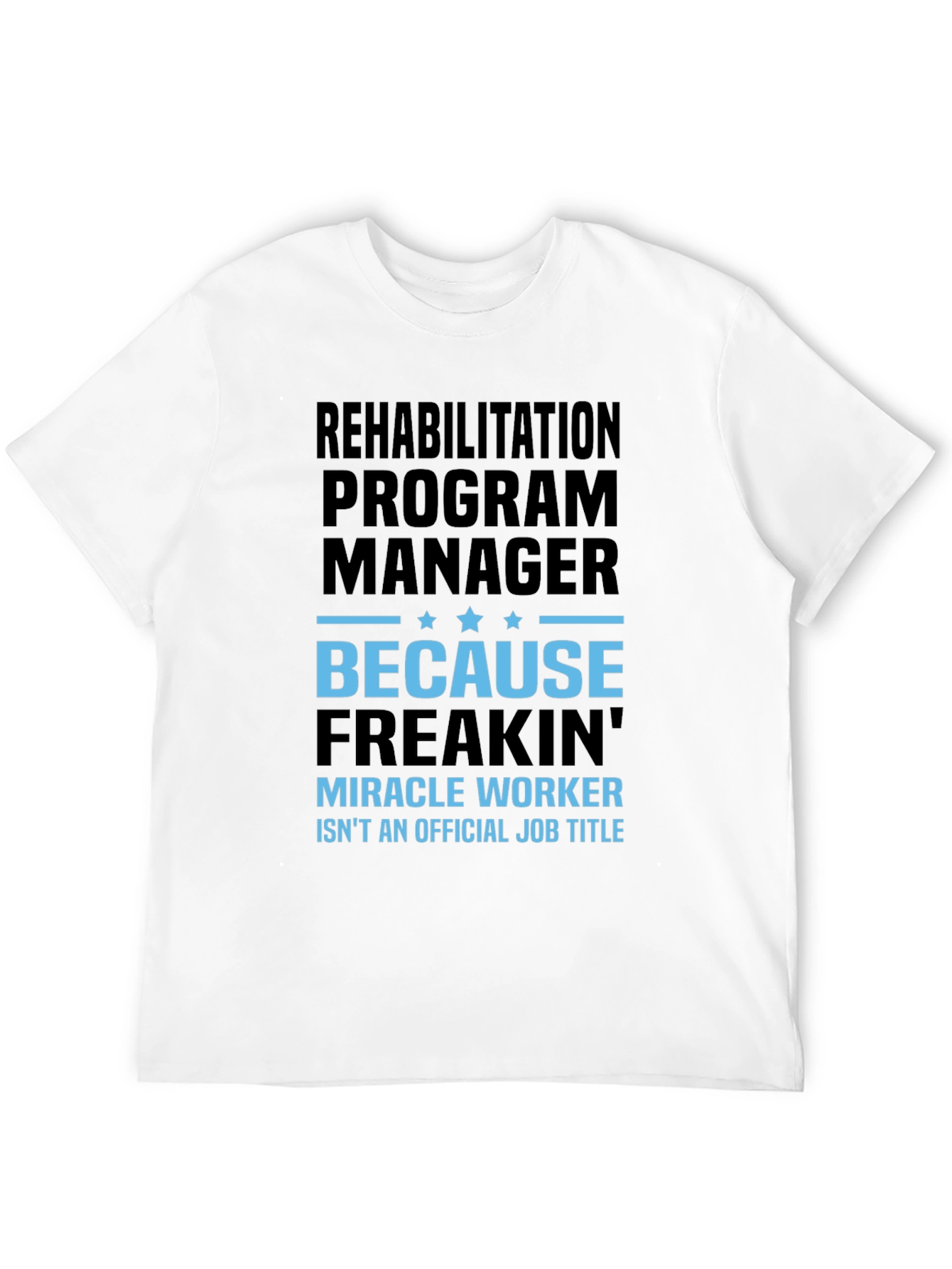 Black Rehabilitation Program Manager Graphic T-Shirt view 12