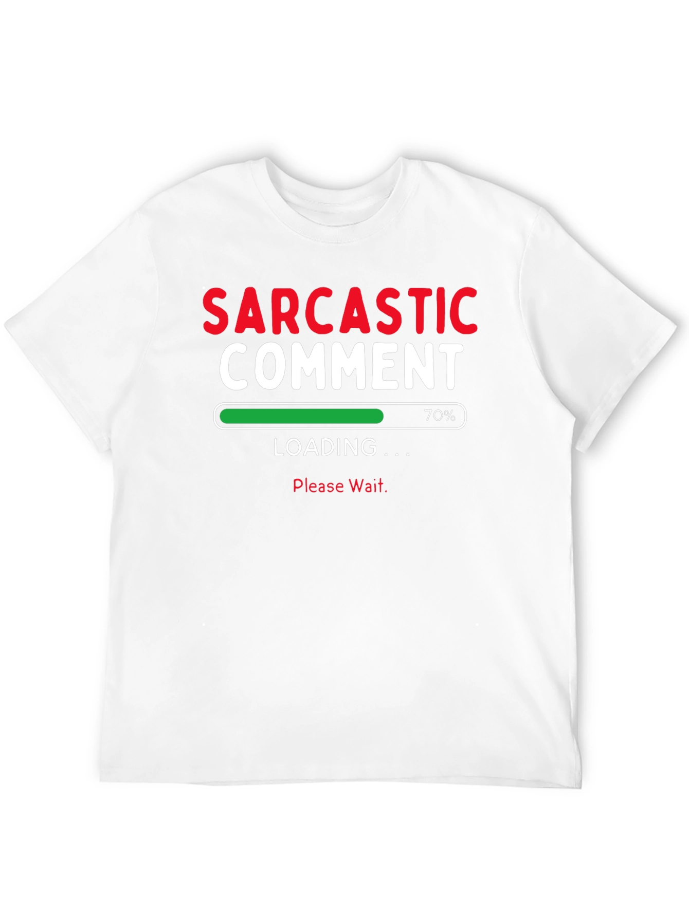 Black Sarcastic Comment Loading Funny T-Shirt view 12