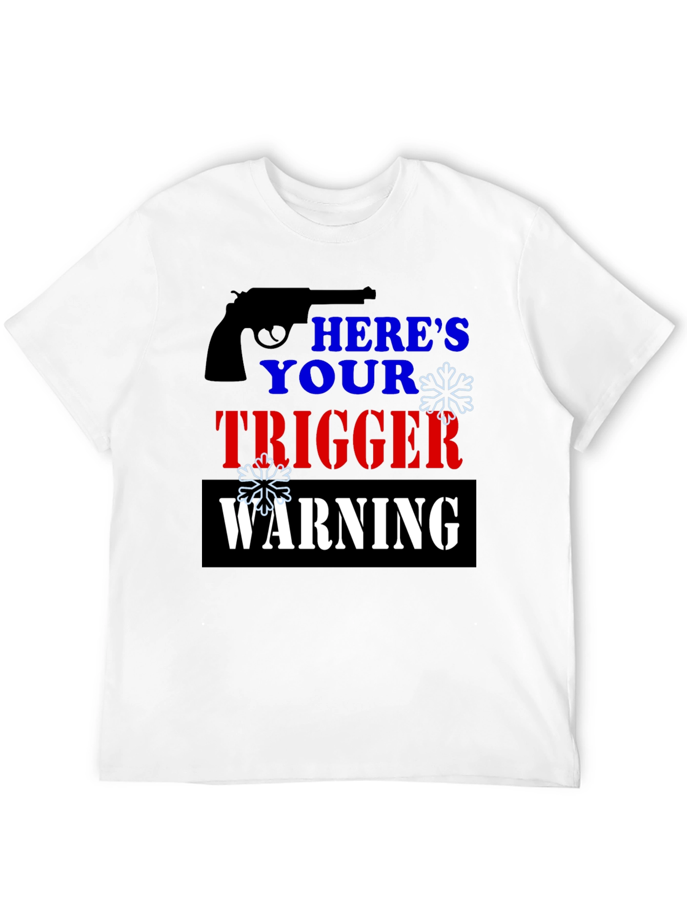 Black Here's Your Trigger Warning Funny T-Shirt view 12