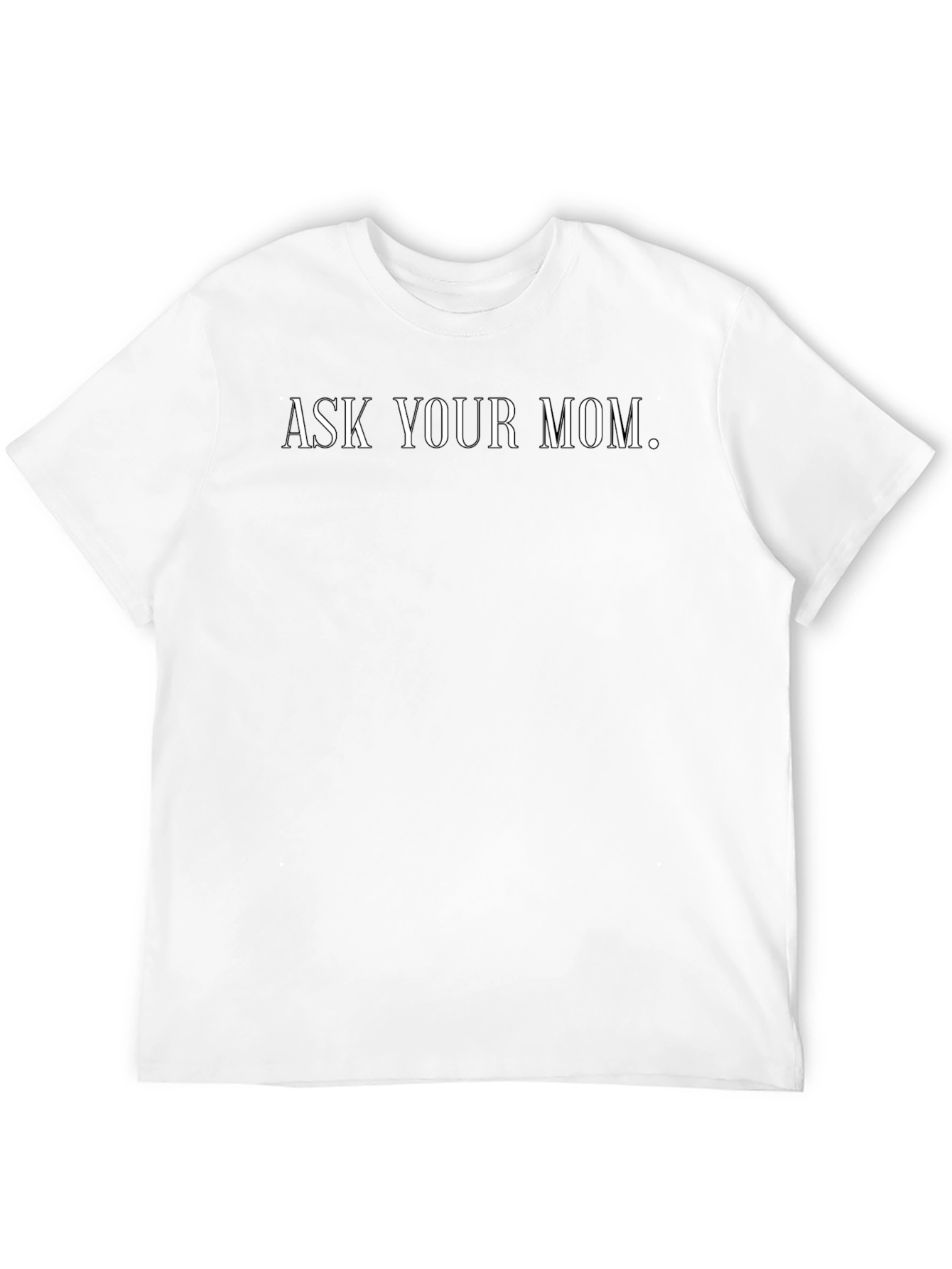 Black Ask Your Mom Black T-Shirt view 12