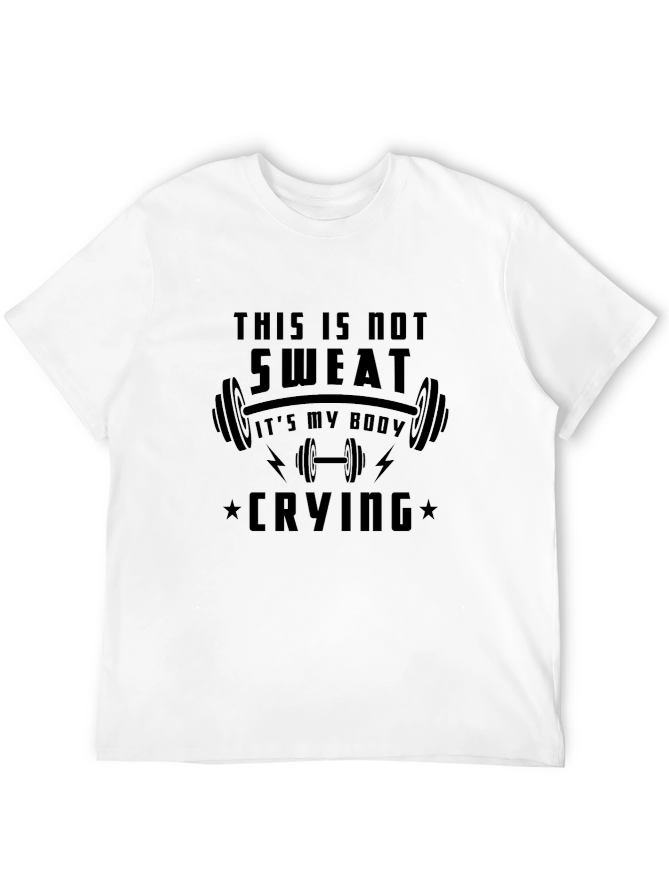 Black Funny Gym T-Shirt: This is Not Sweat, It's My Body Crying! view 12